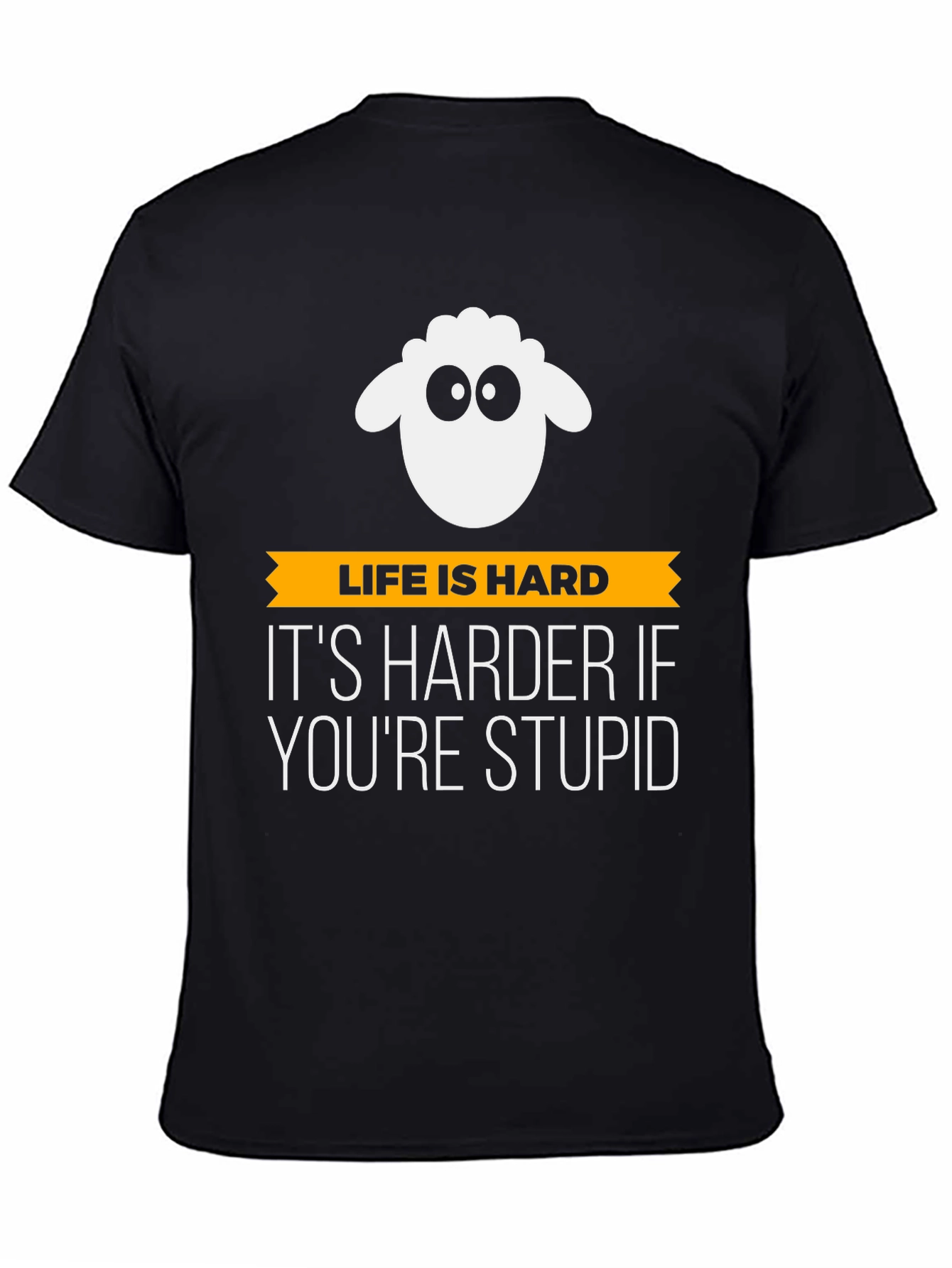 Life is Hard Stupid Sheep Graphic Tee - Black