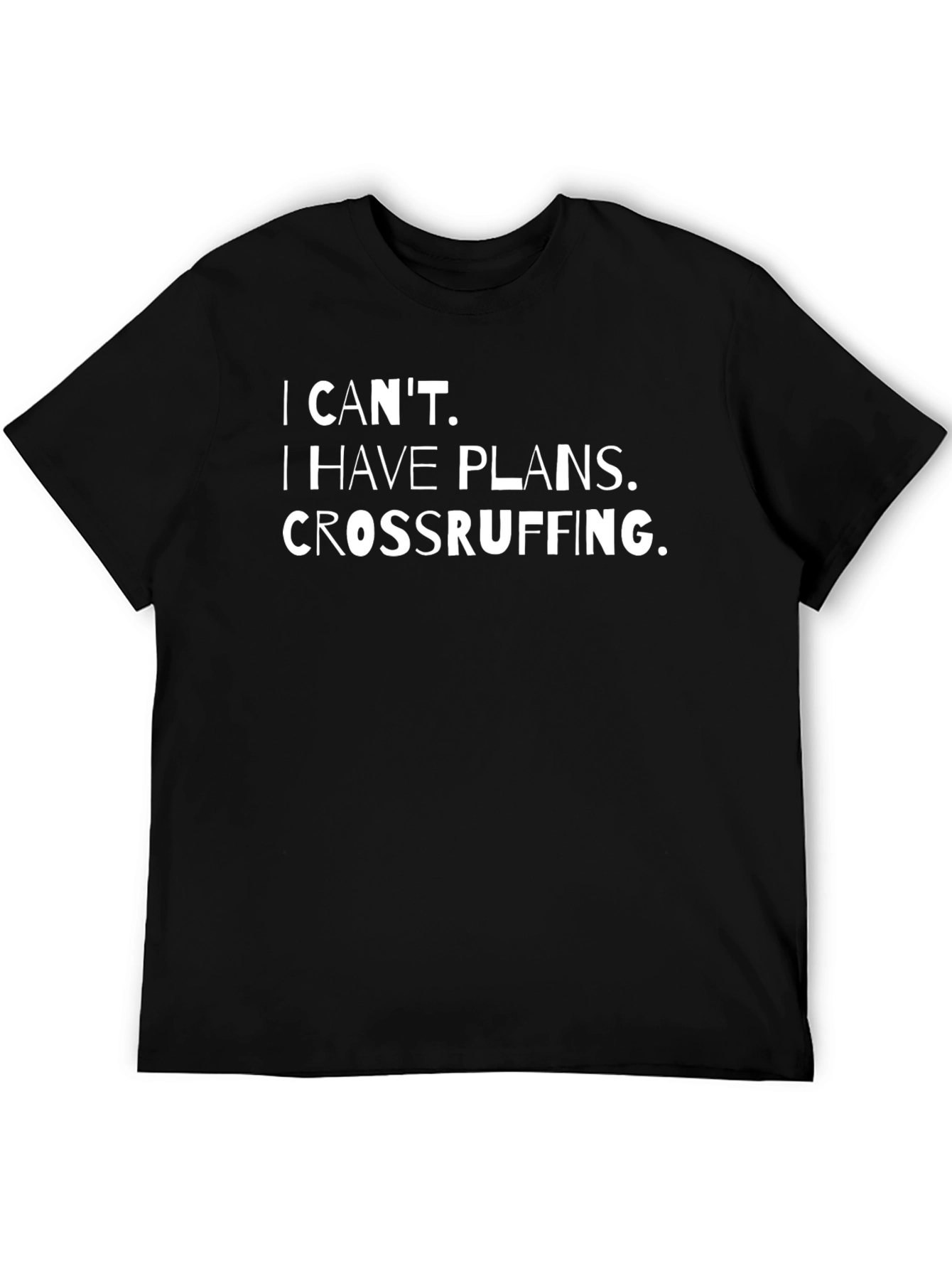 Crossruffing Plans T-Shirt