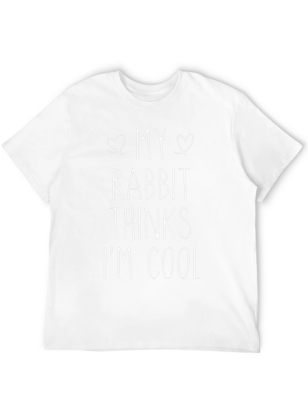 My Rabbit Thinks Im Cool - Novelty T-Shirt