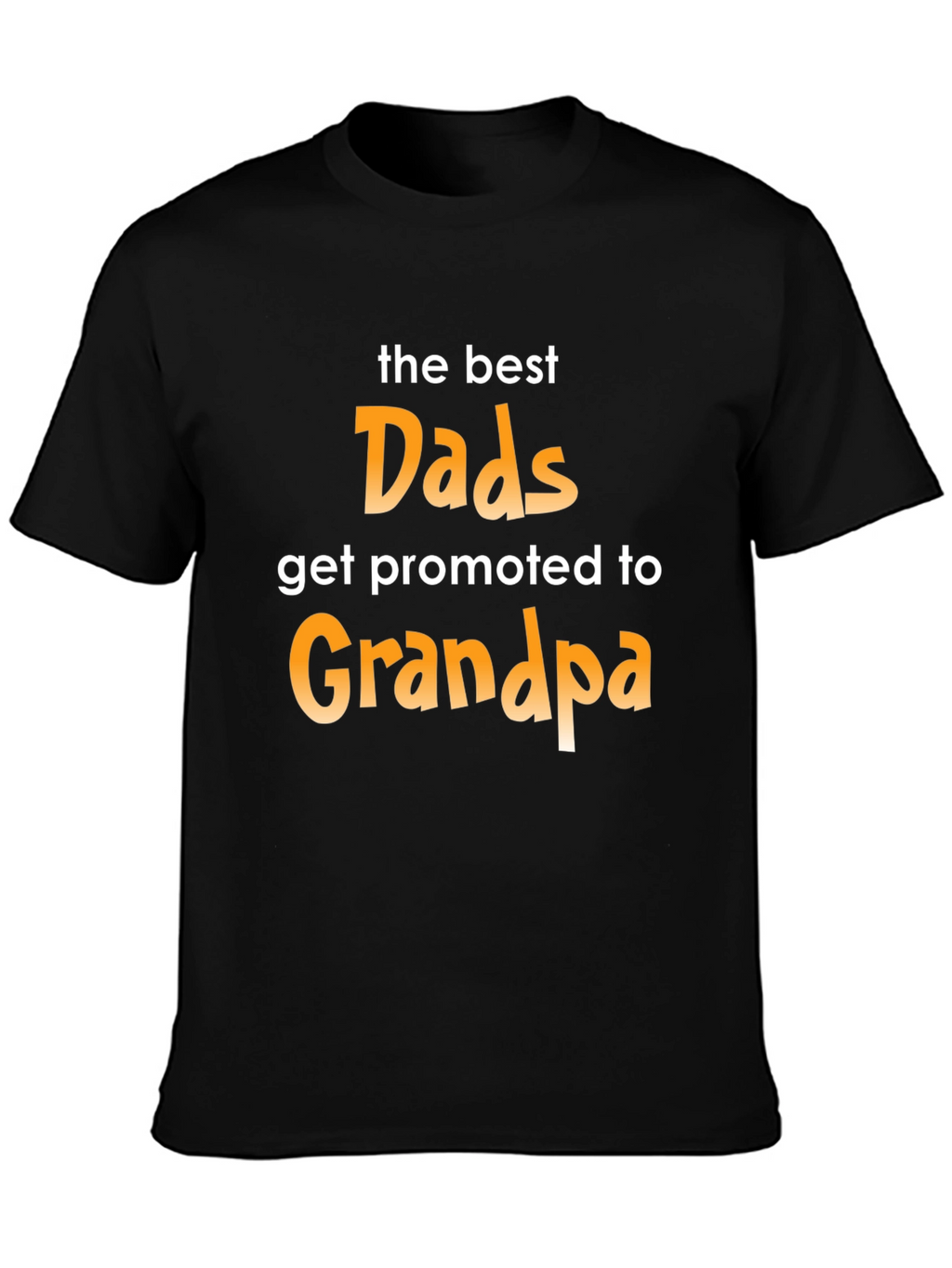Best Dads Get Promoted to Grandpa Graphic T-Shirt
