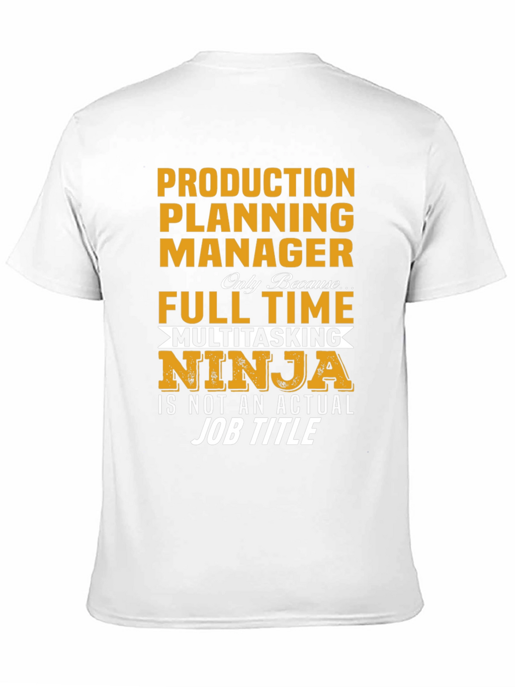 Production Planning Manager Multitasking Ninja T-Shirt