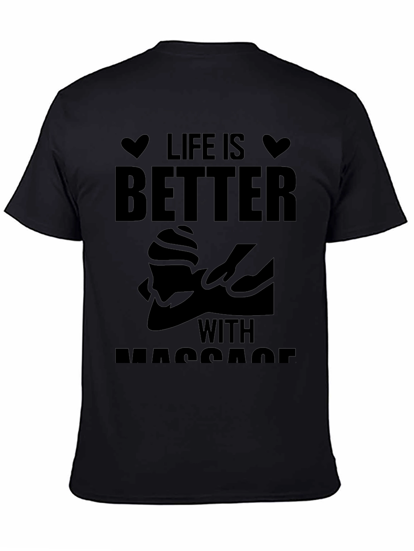 Life is Better with Massage Black T-Shirt
