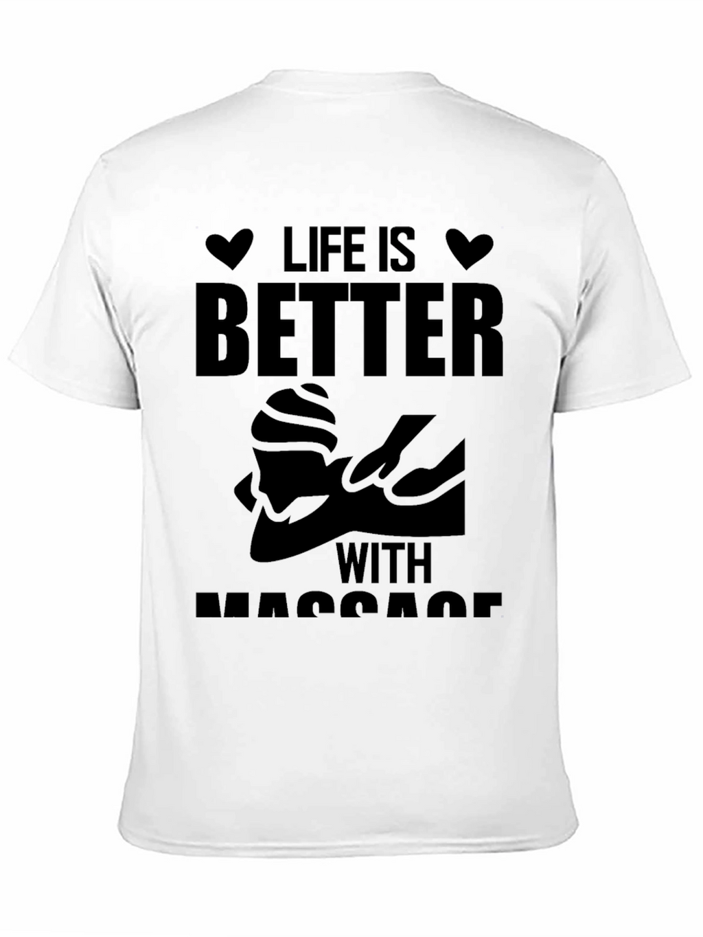 Life is Better with Massage Black T-Shirt