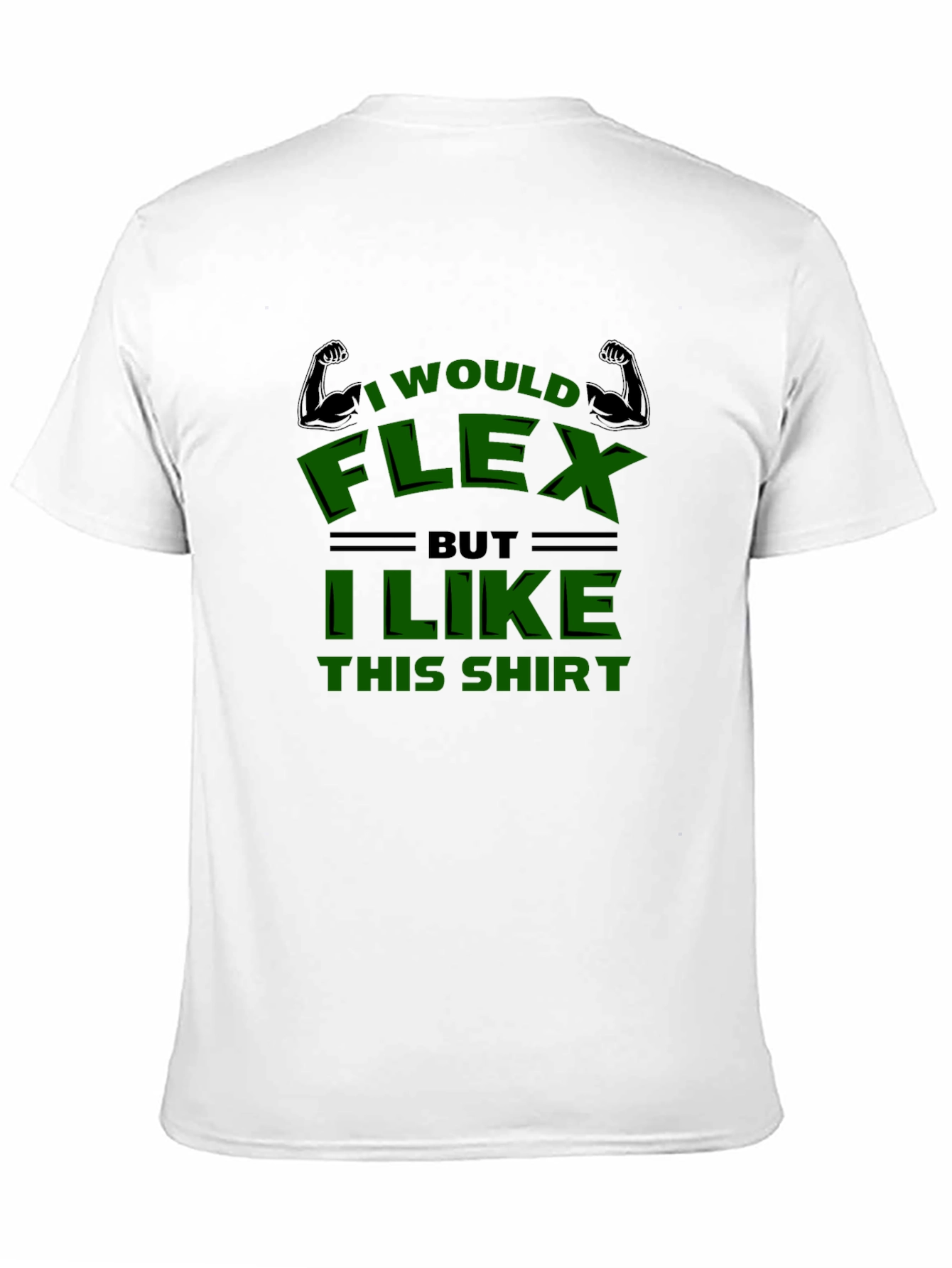 Funny I Would Flex Graphic T-Shirt