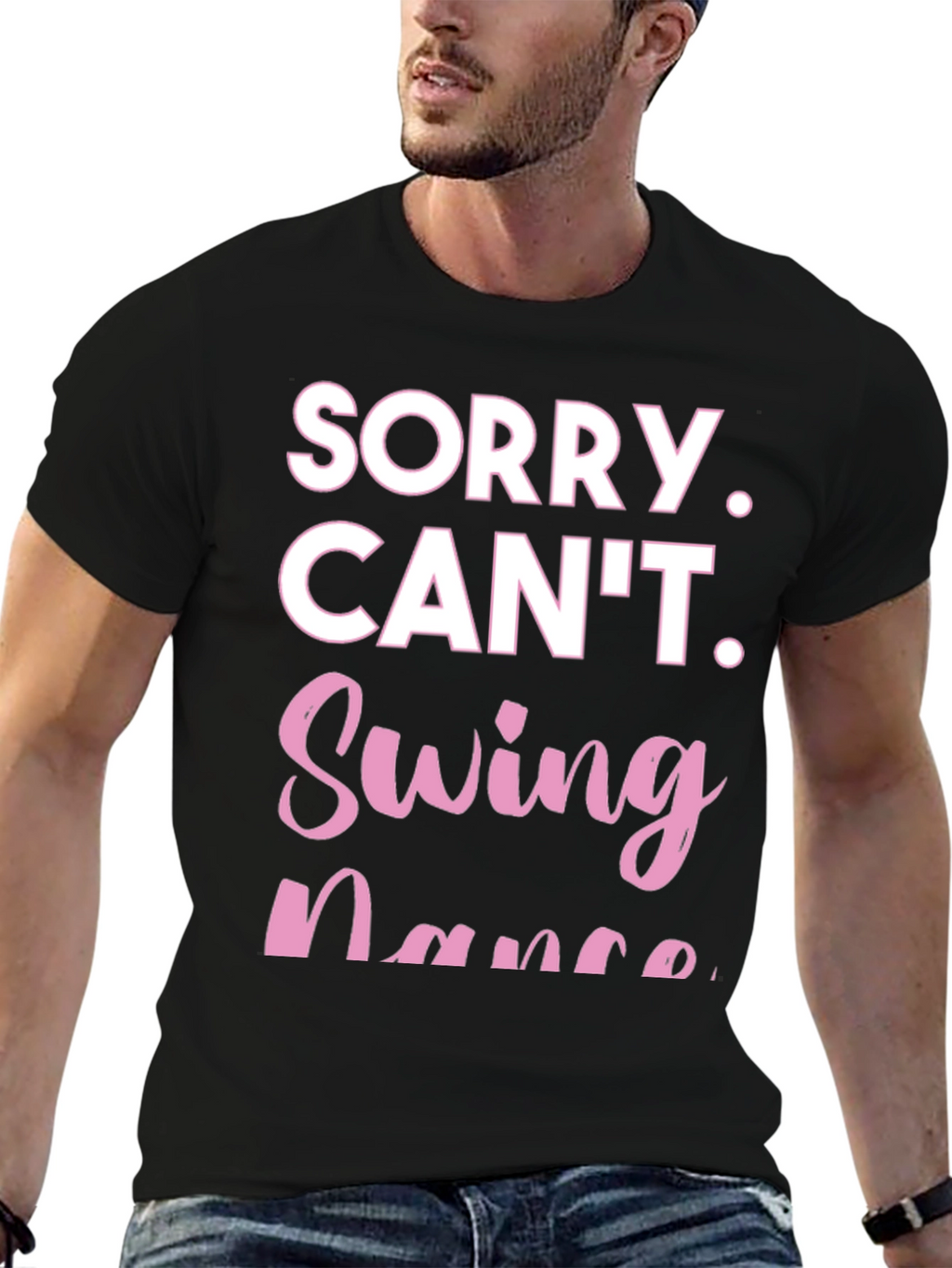 Sorry Cant Swing Dance Funny T-Shirt