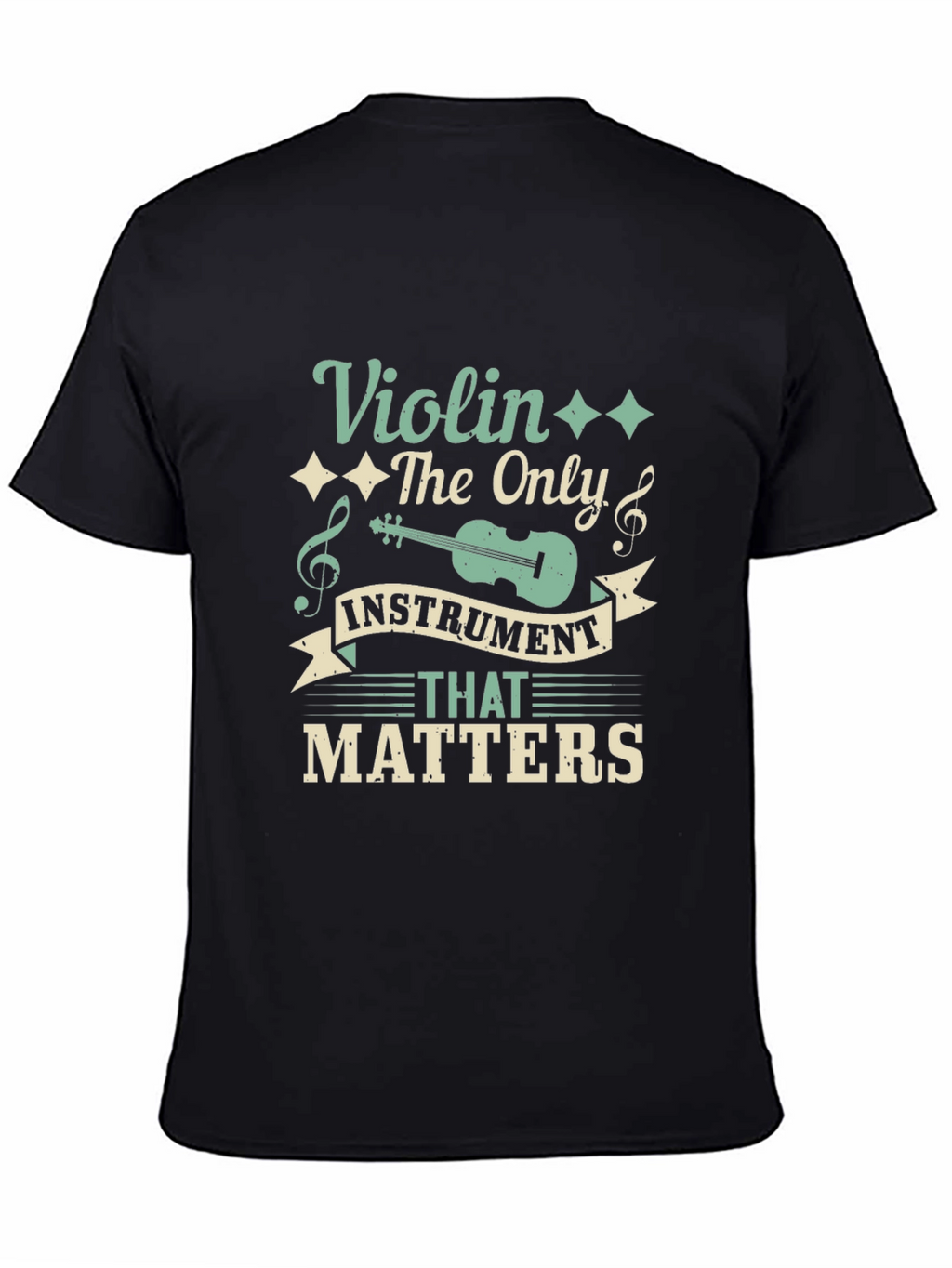 Violin The Only Instrument That Matters T-Shirt