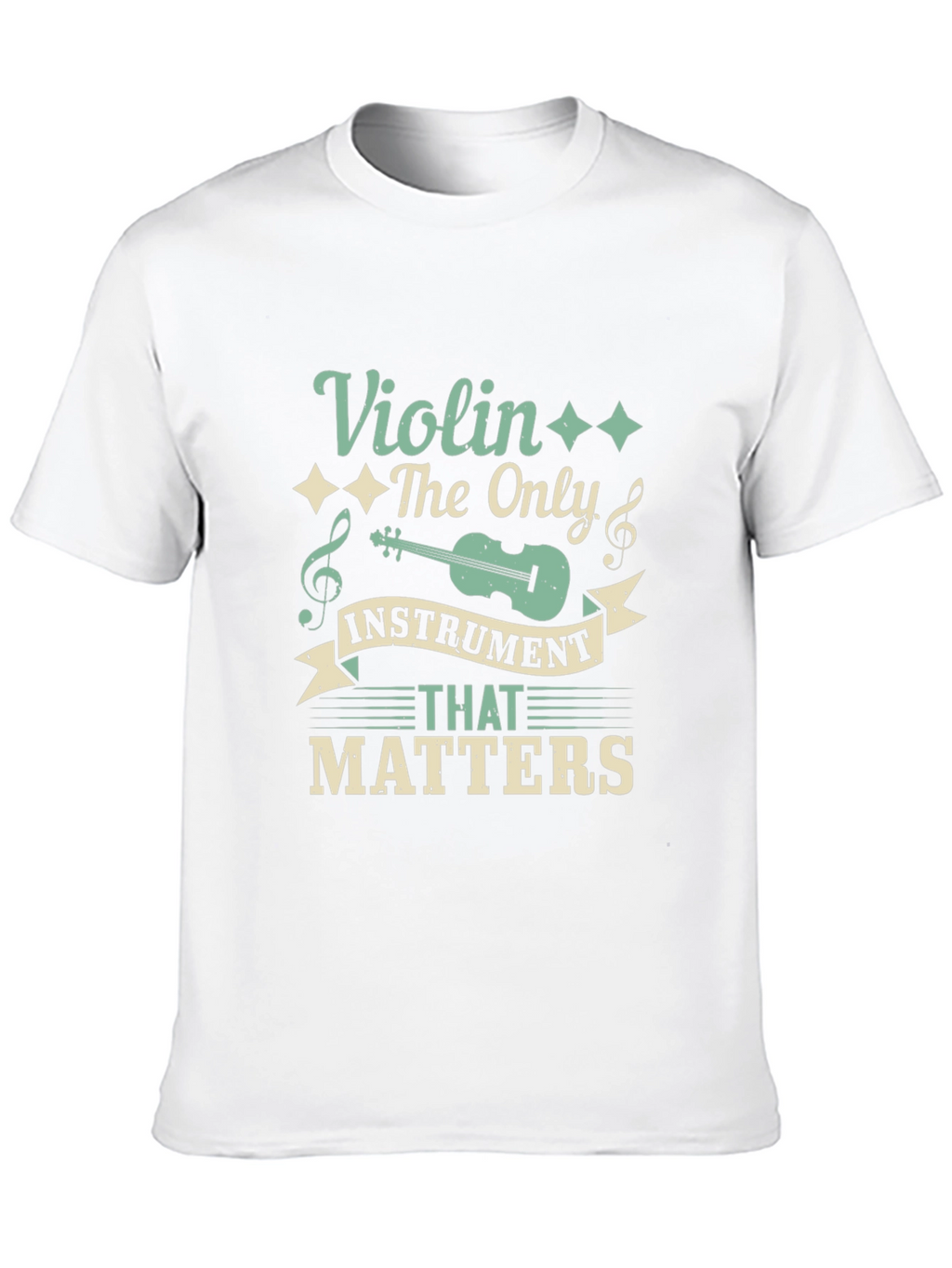 Violin The Only Instrument That Matters T-Shirt