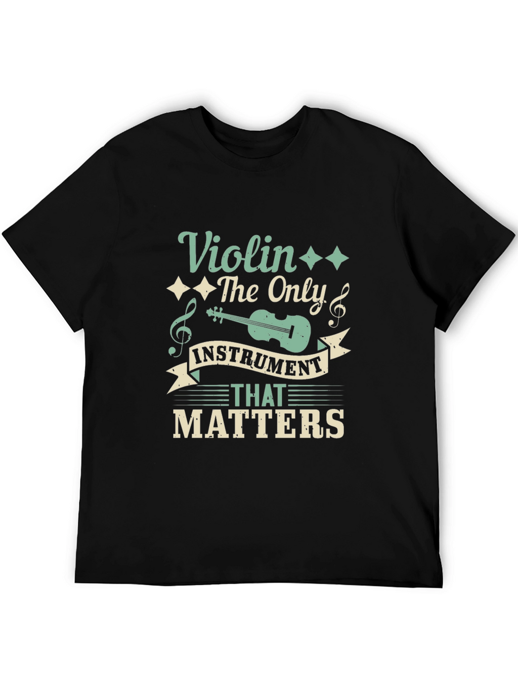 Violin The Only Instrument That Matters T-Shirt