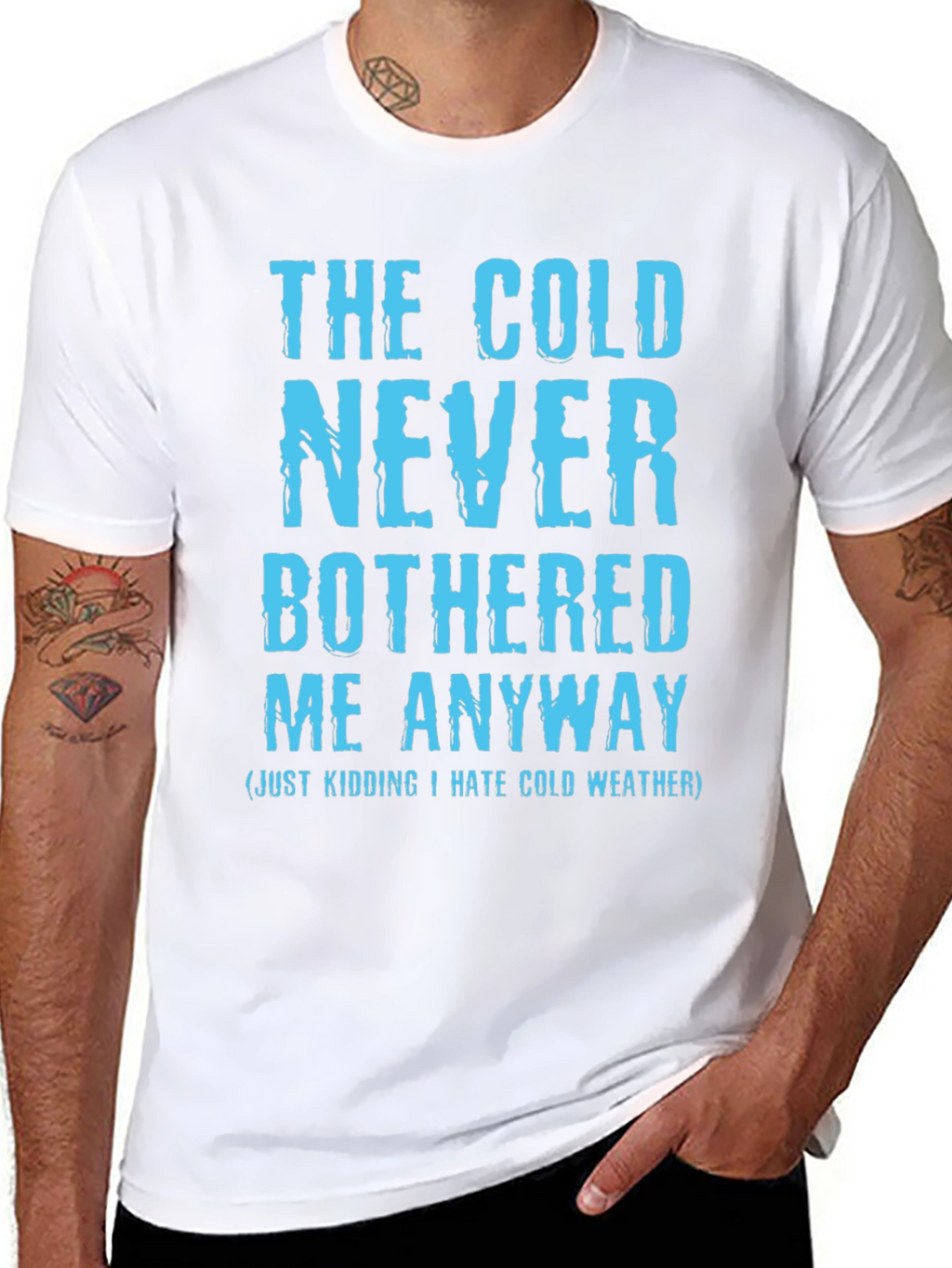 Funny The Cold Never Bothered Me Graphic Tee