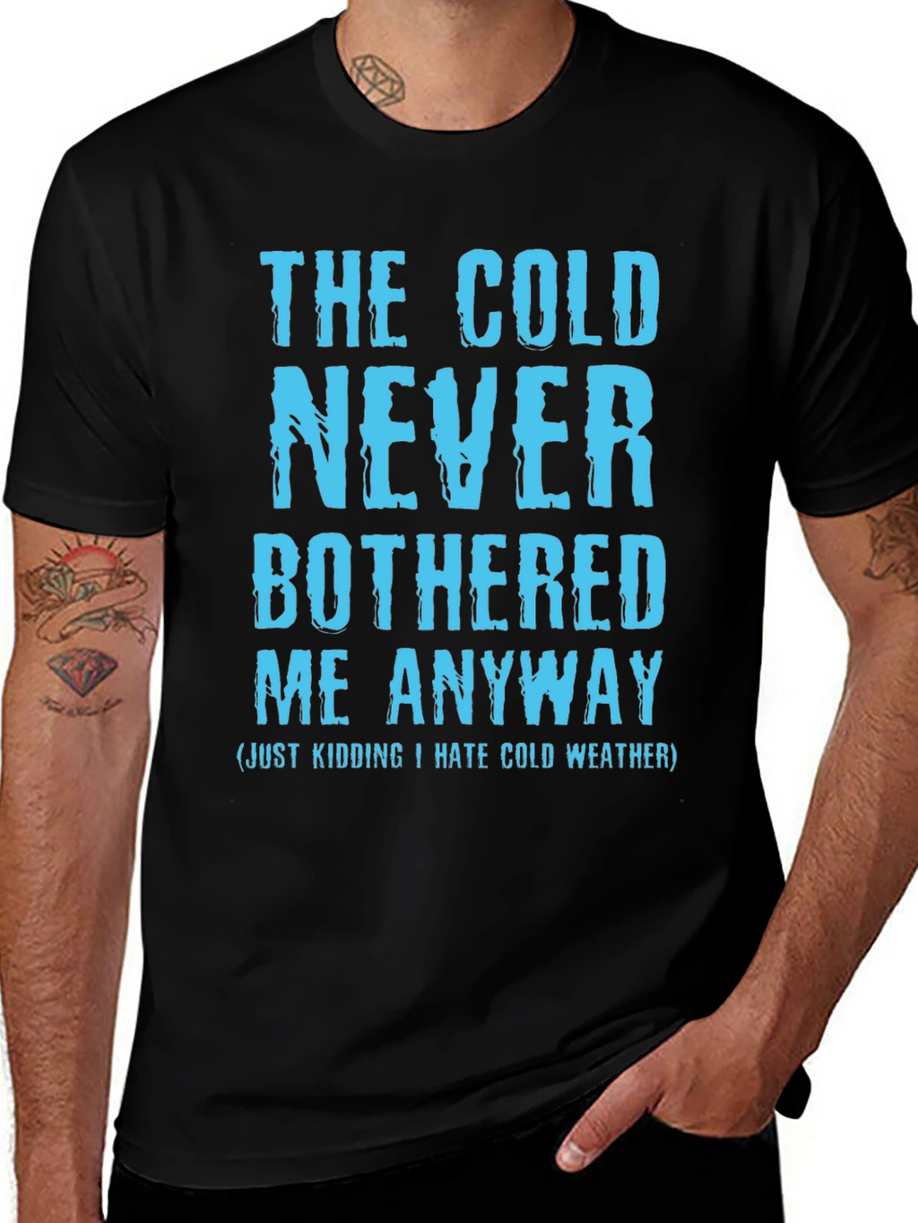 Funny The Cold Never Bothered Me Graphic Tee