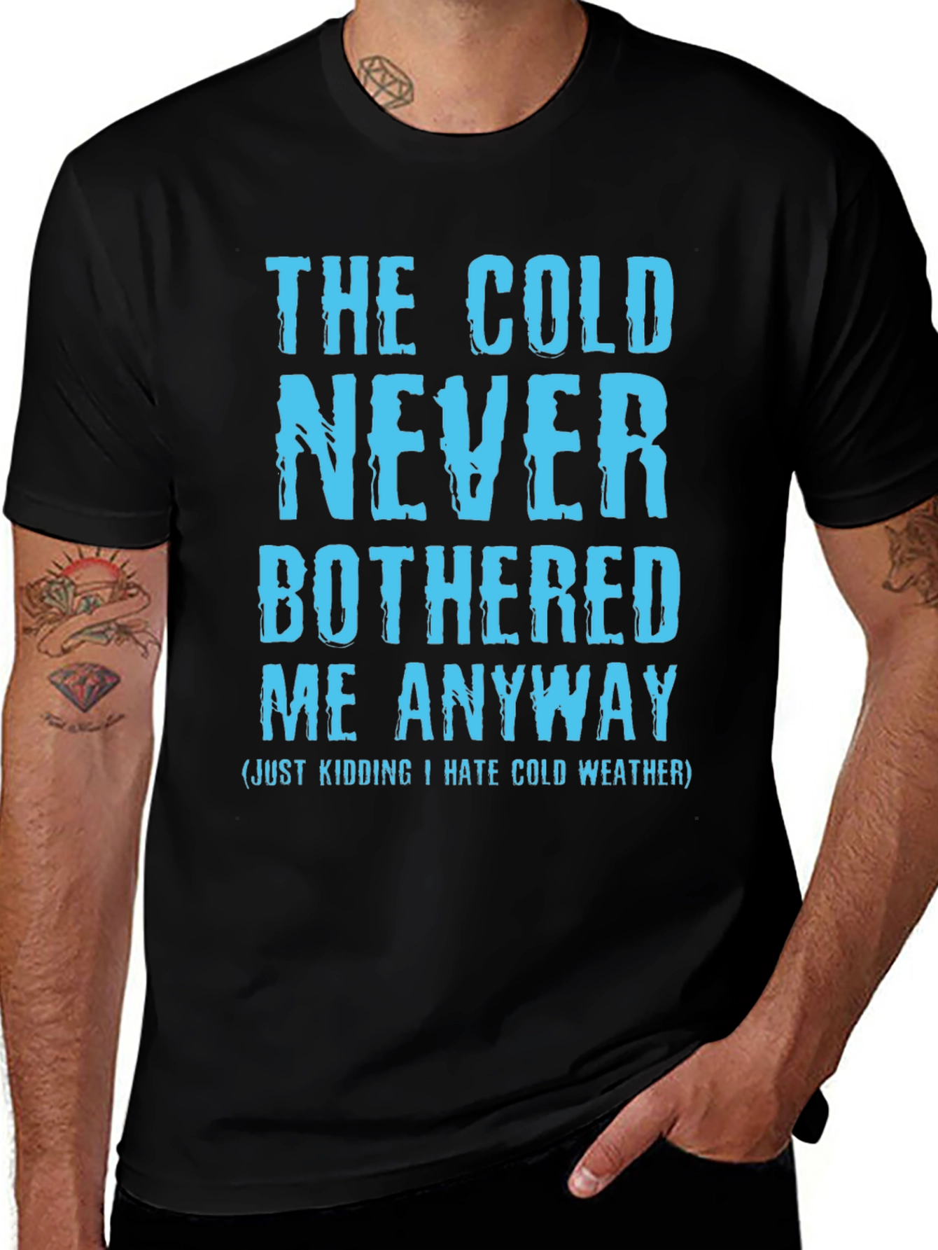 Funny The Cold Never Bothered Me Graphic Tee