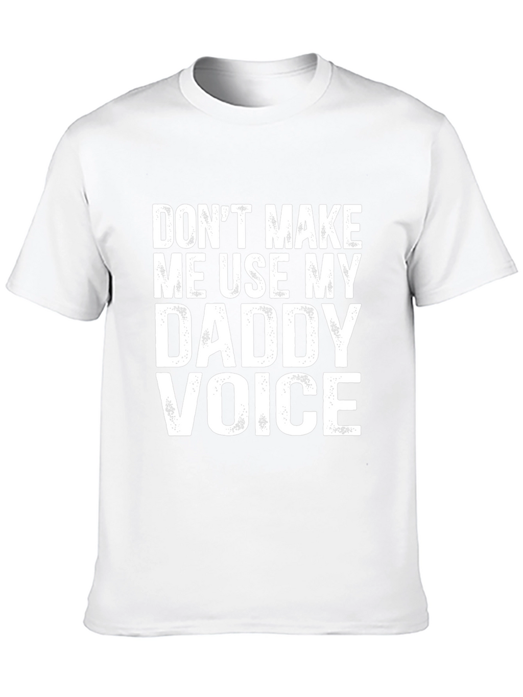 Daddy Voice Graphic T-Shirt