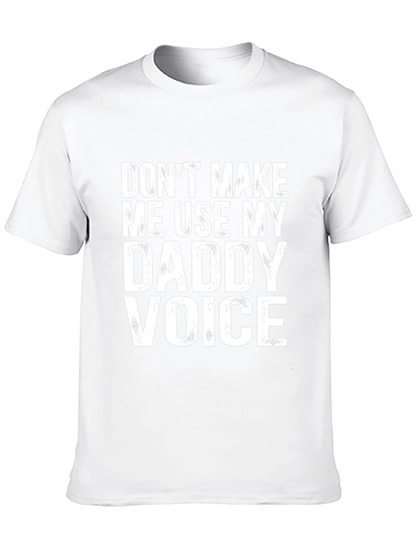 Daddy Voice Graphic T-Shirt