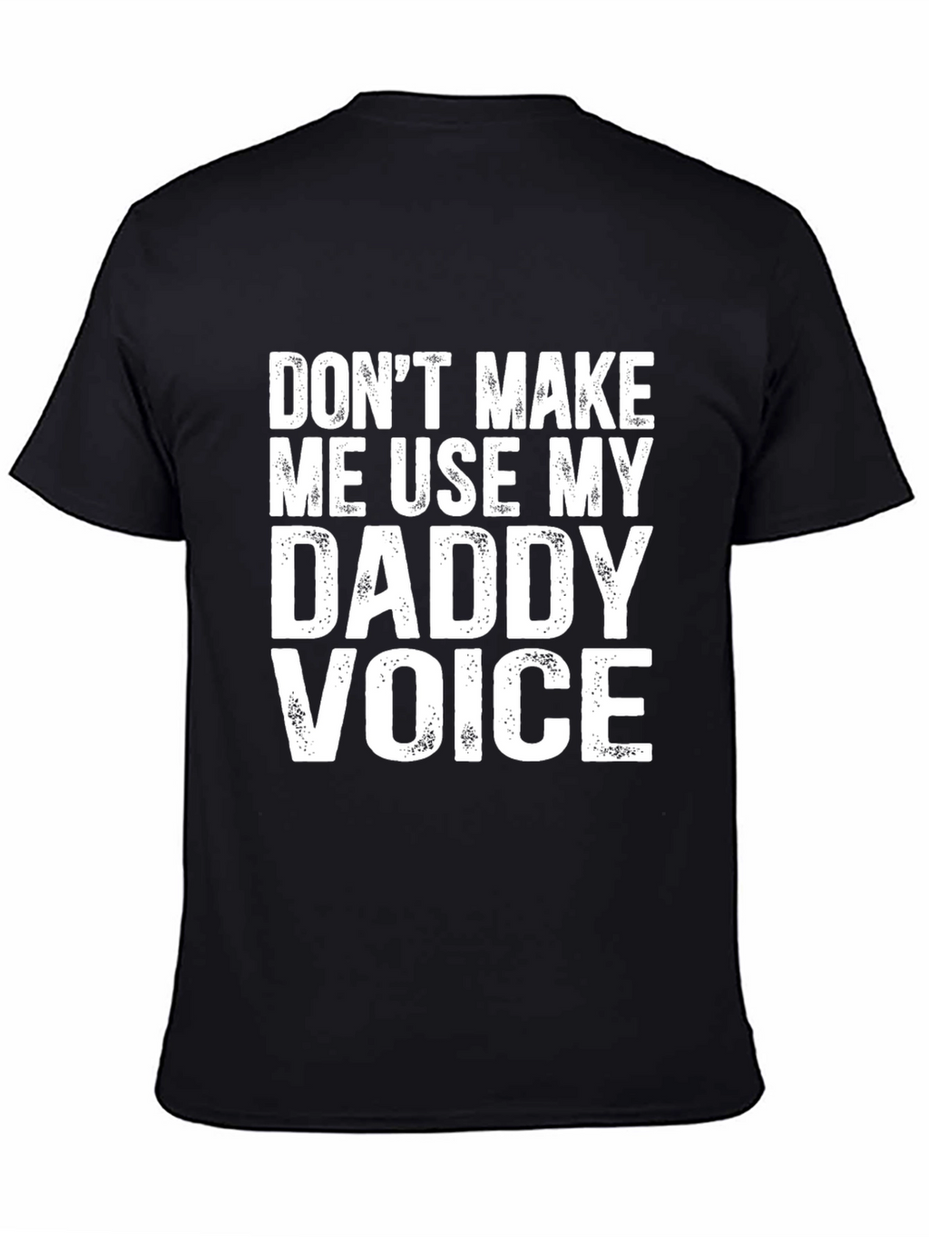 Daddy Voice Graphic T-Shirt