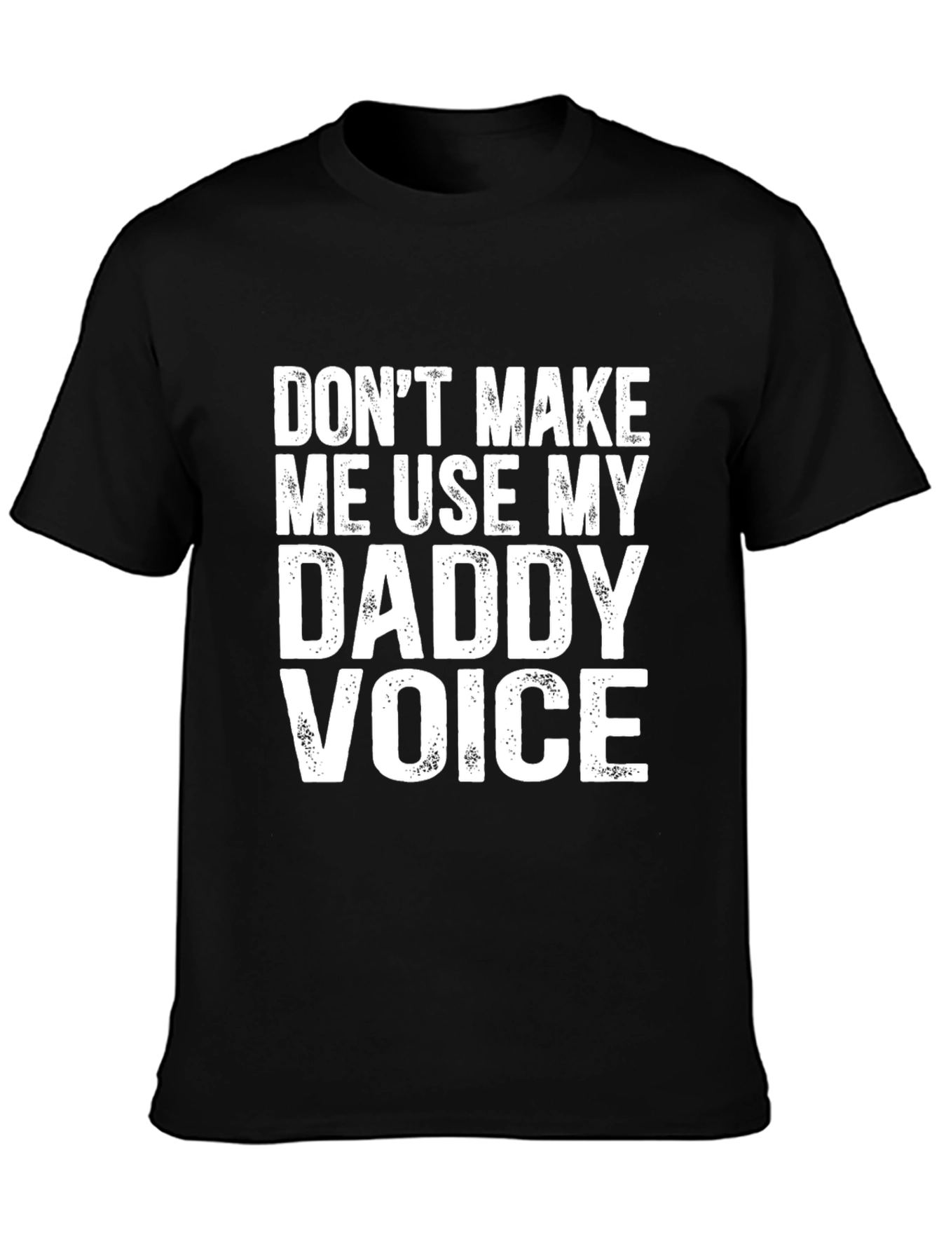 Daddy Voice Graphic T-Shirt