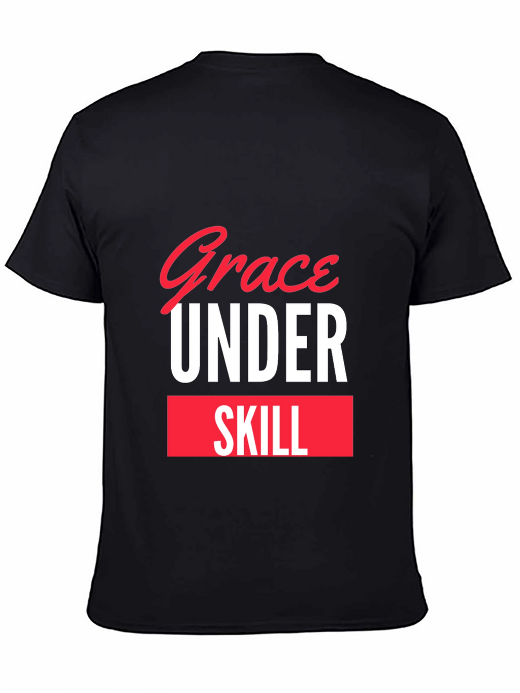 Grace Under Skill Black T-Shirt