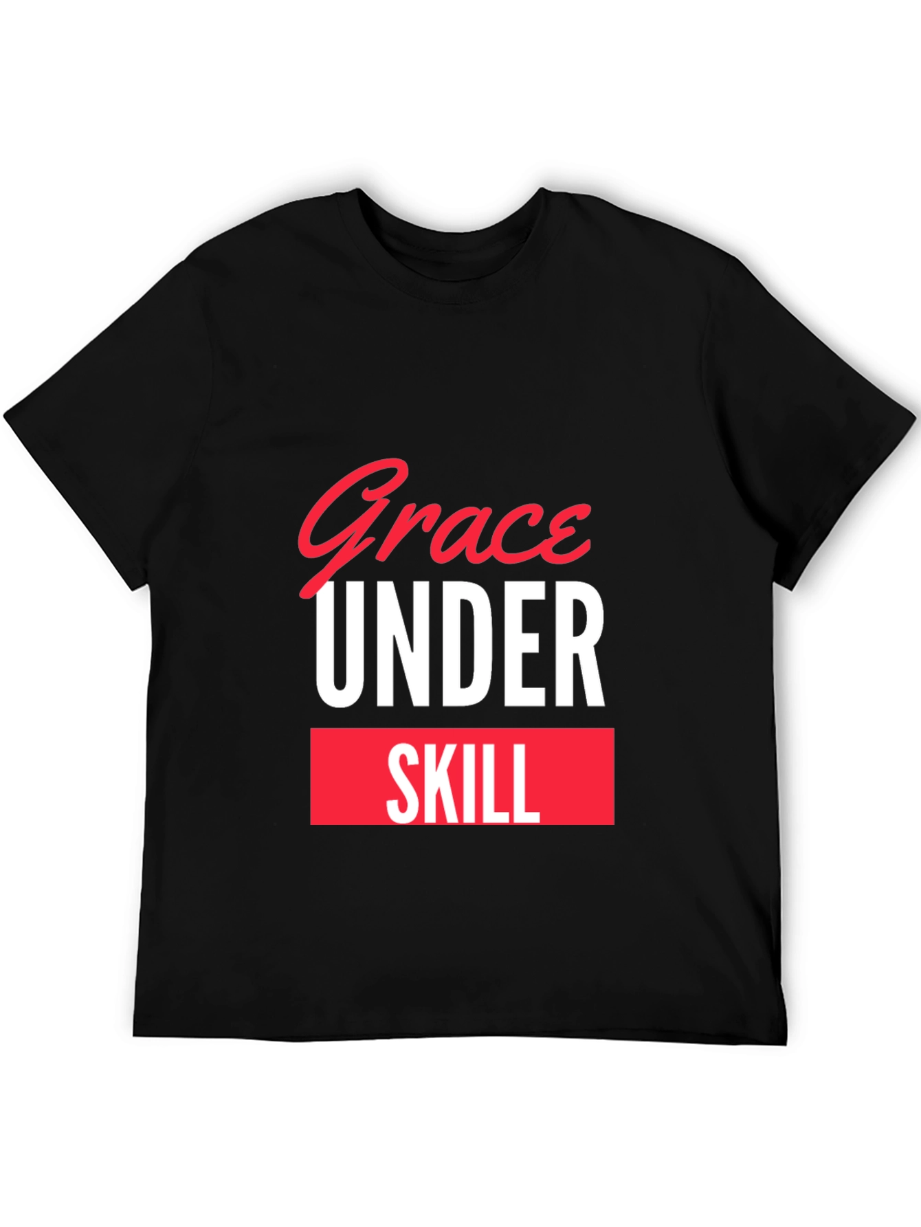 Grace Under Skill Black T-Shirt