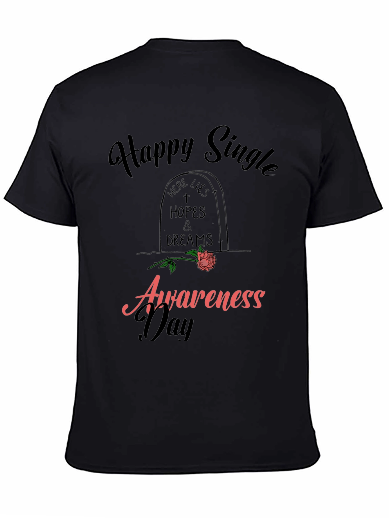 Happy Single Awareness Day T-Shirt