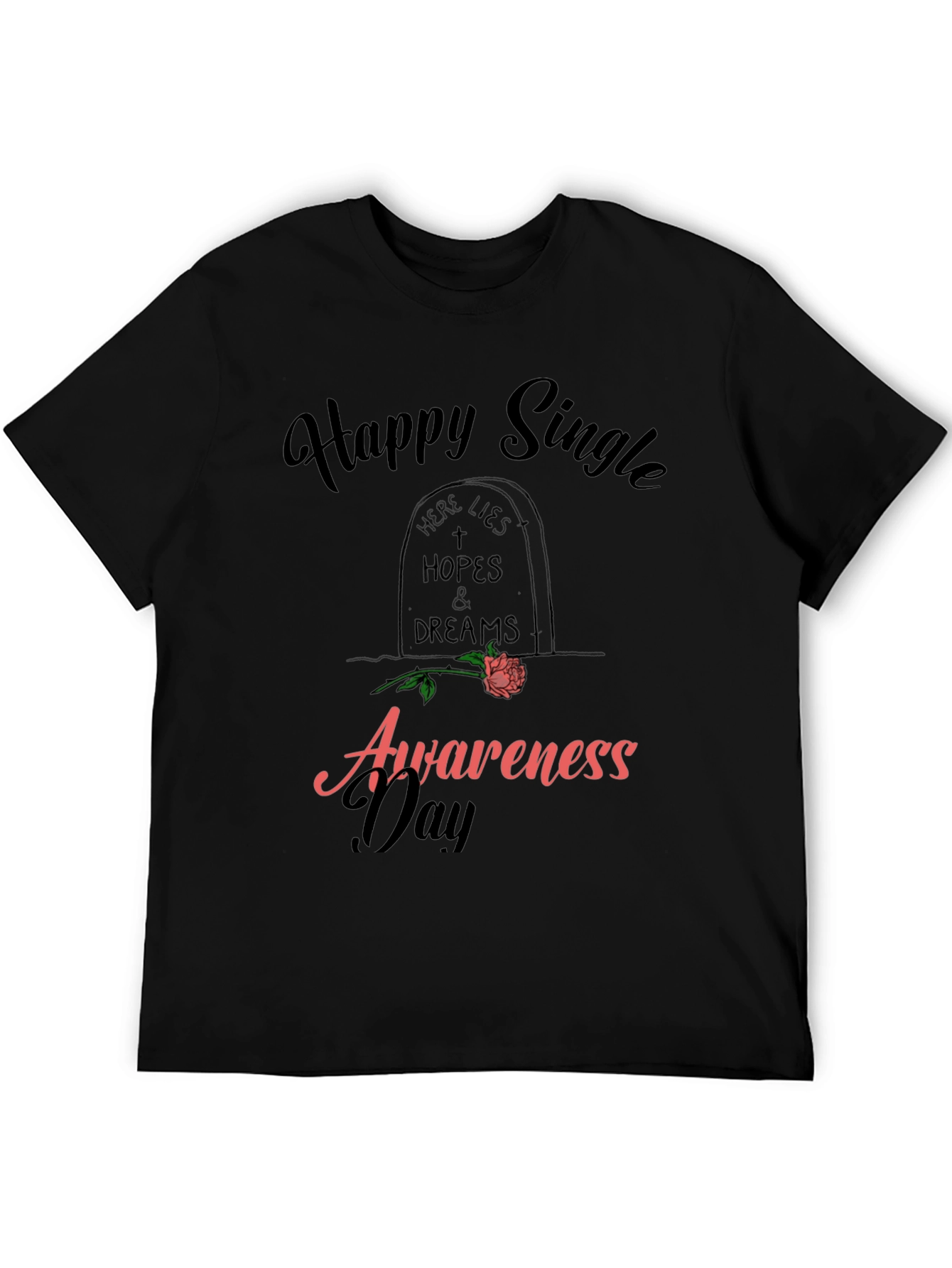 Happy Single Awareness Day T-Shirt