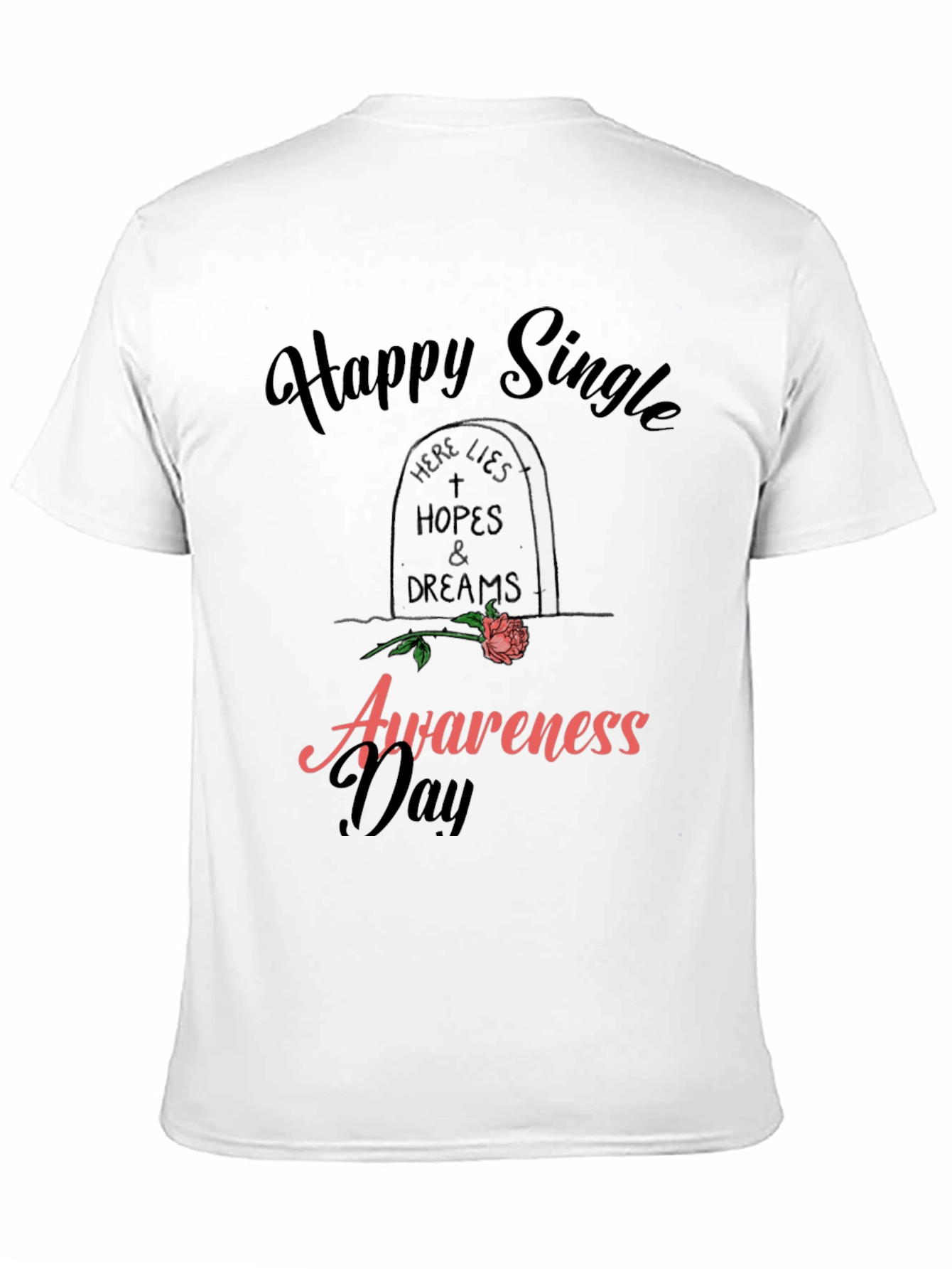 Happy Single Awareness Day T-Shirt