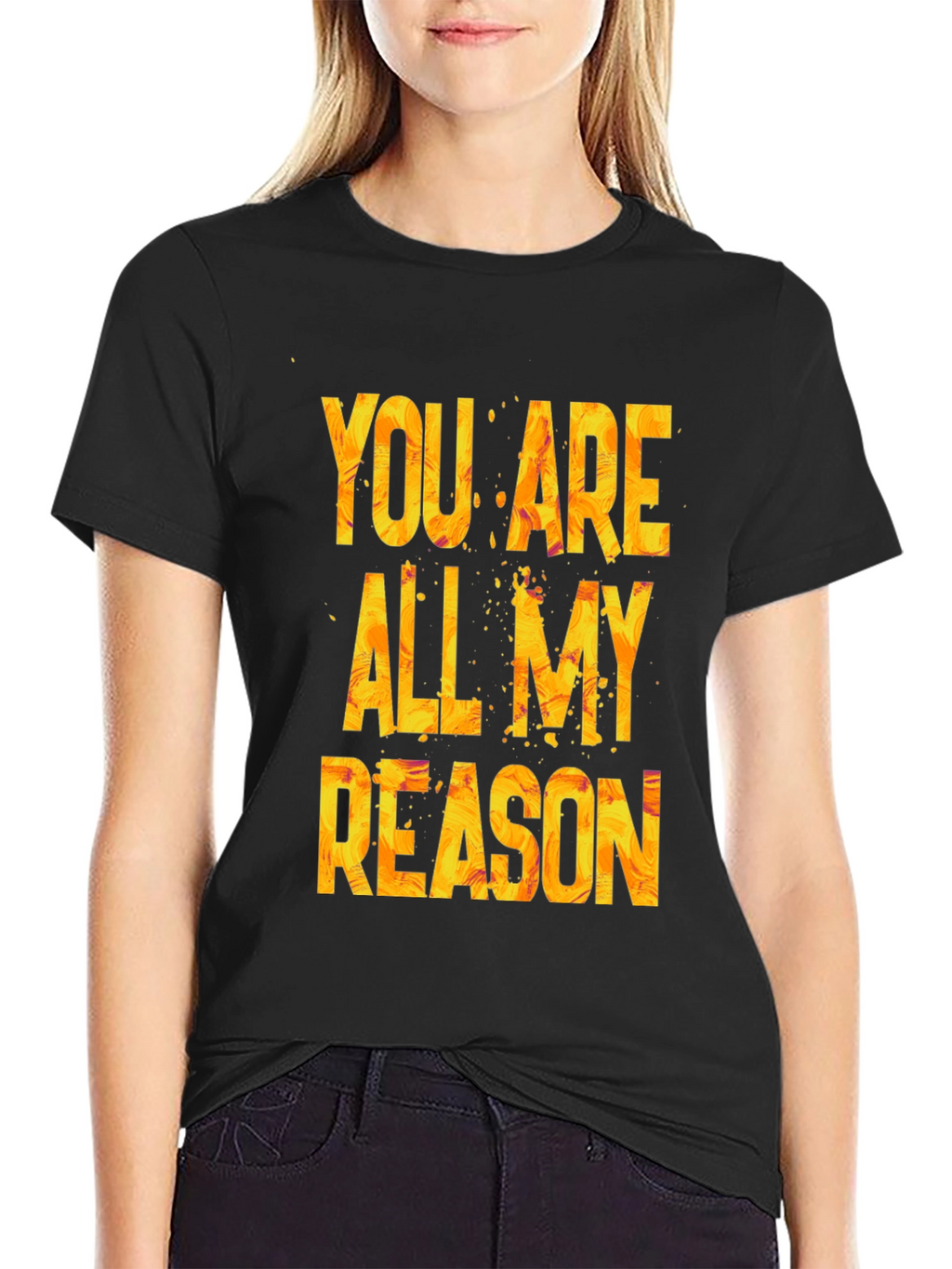 You Are All My Reason Graphic T-Shirt