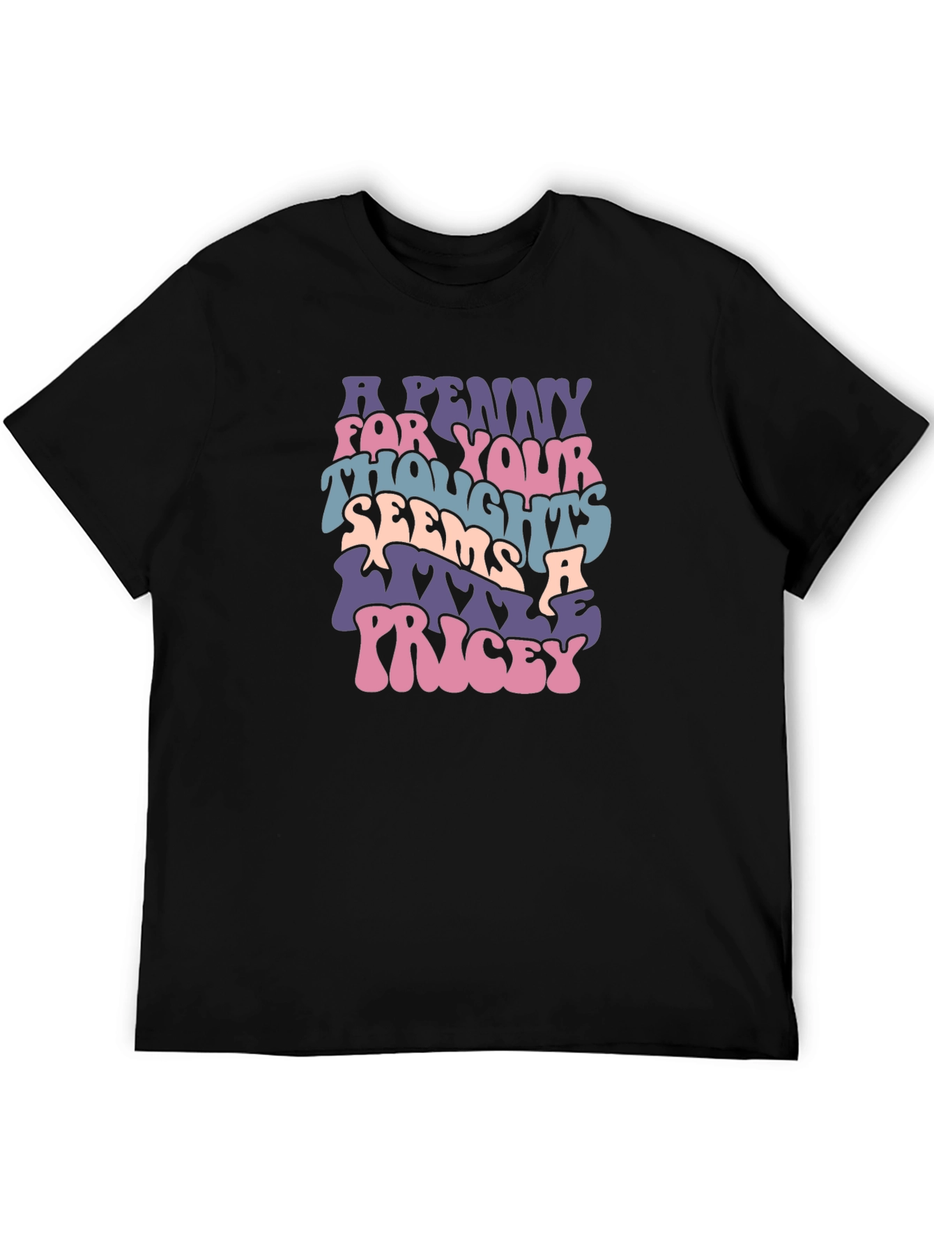 A Penny For Your Thoughts T-Shirt Funny Graphic Tee