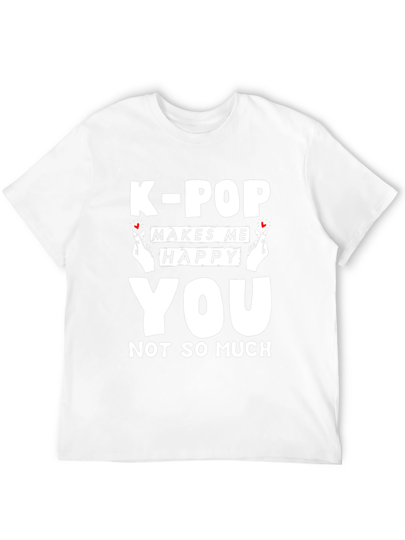 K-Pop Makes Me Happy T-Shirt