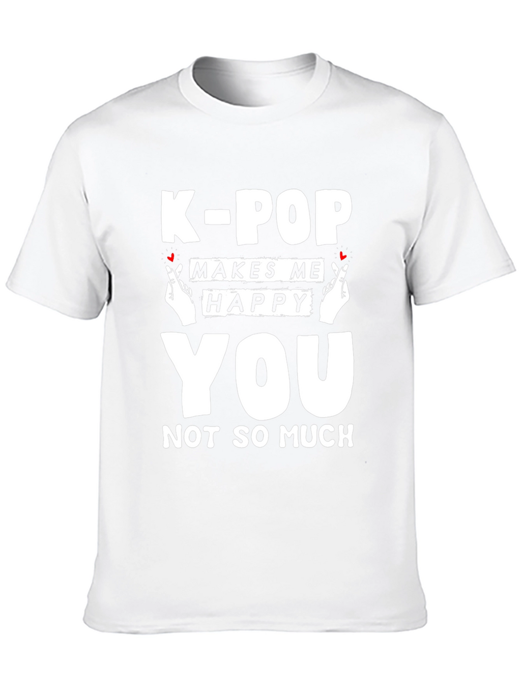 K-Pop Makes Me Happy T-Shirt