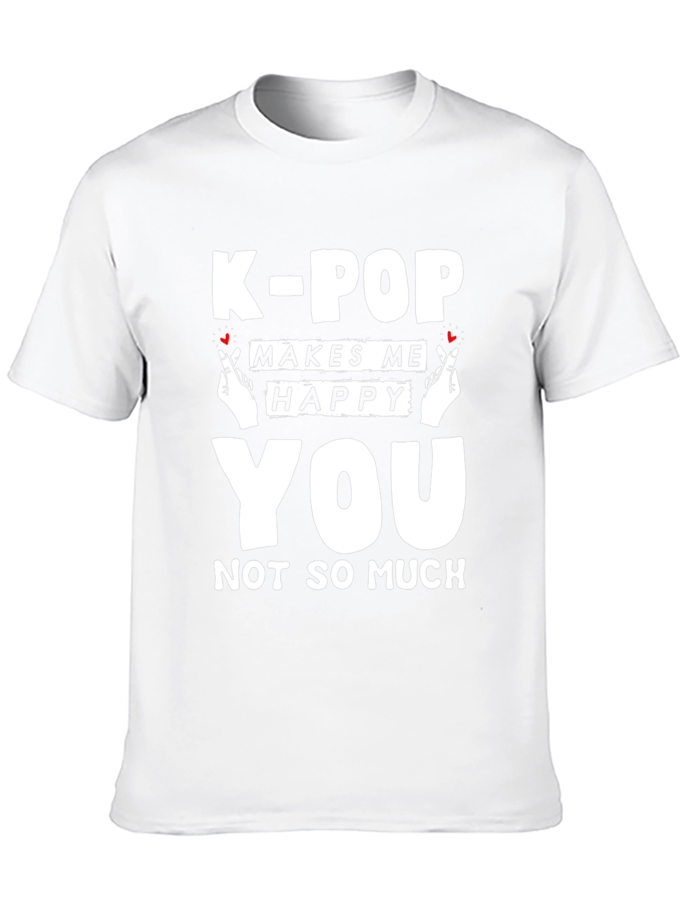 K-Pop Makes Me Happy T-Shirt