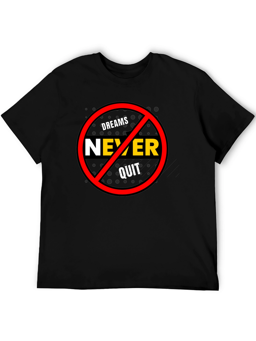 Dreams Never Quit Graphic T-Shirt