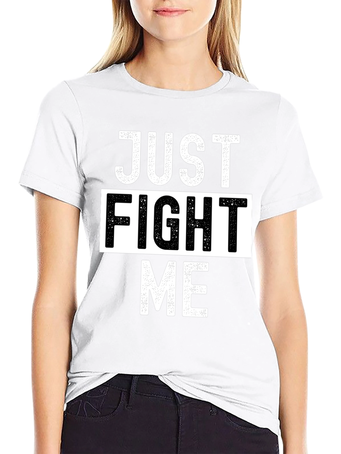 Just Fight Me T-Shirt - Bold Graphic Tee