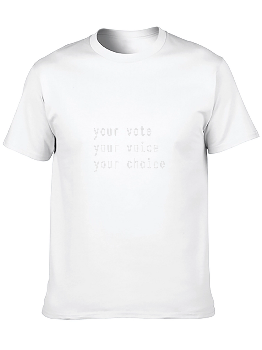 Your Vote Your Voice Your Choice T-Shirt