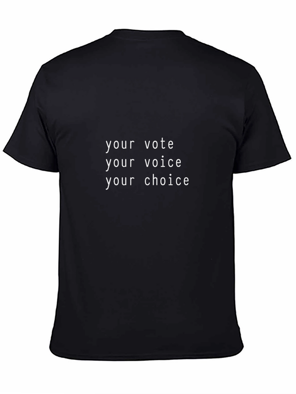 Your Vote Your Voice Your Choice T-Shirt