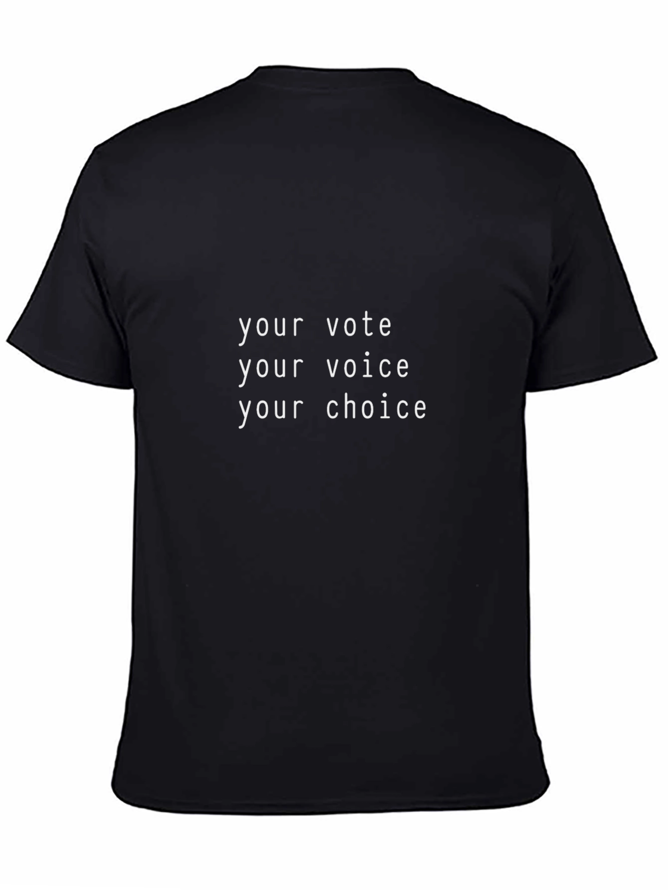 Your Vote Your Voice Your Choice T-Shirt