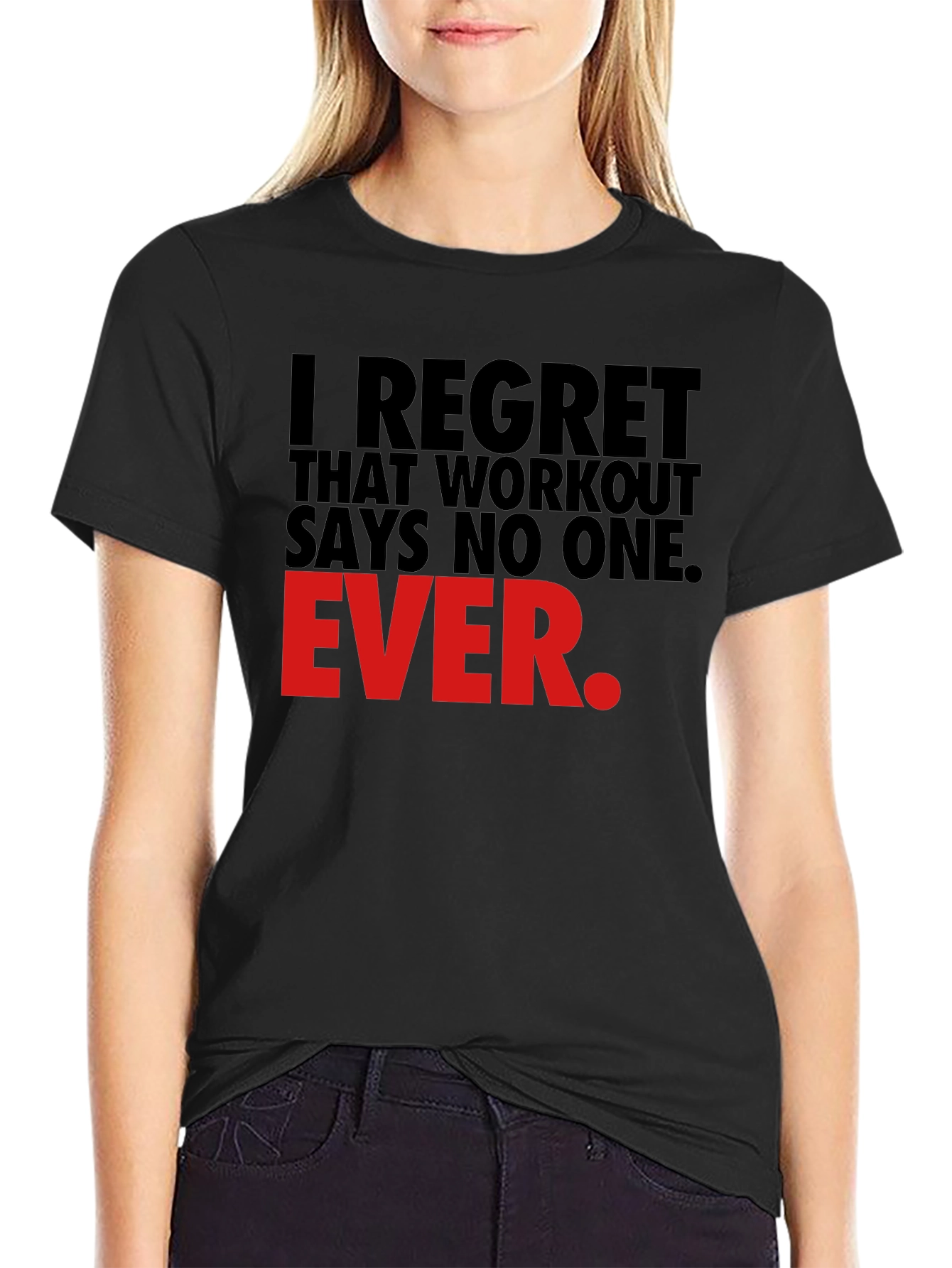 Workout Motivation T-Shirt - I Regret That Workout