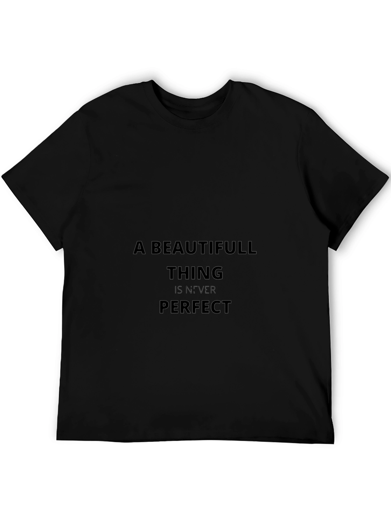 Black Graphic Tee - A Beautifull Thing Is Never Perfect