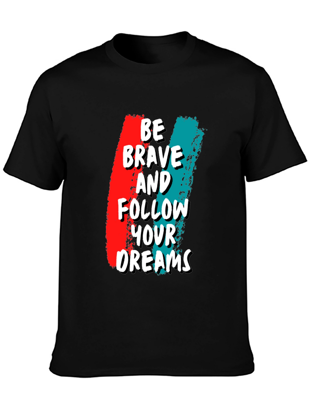 Be Brave Graphic Tee - Motivational T-Shirt