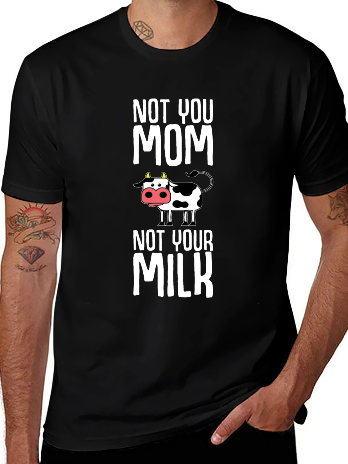 Not You Mom Not Your Milk Cow Graphic T-Shirt