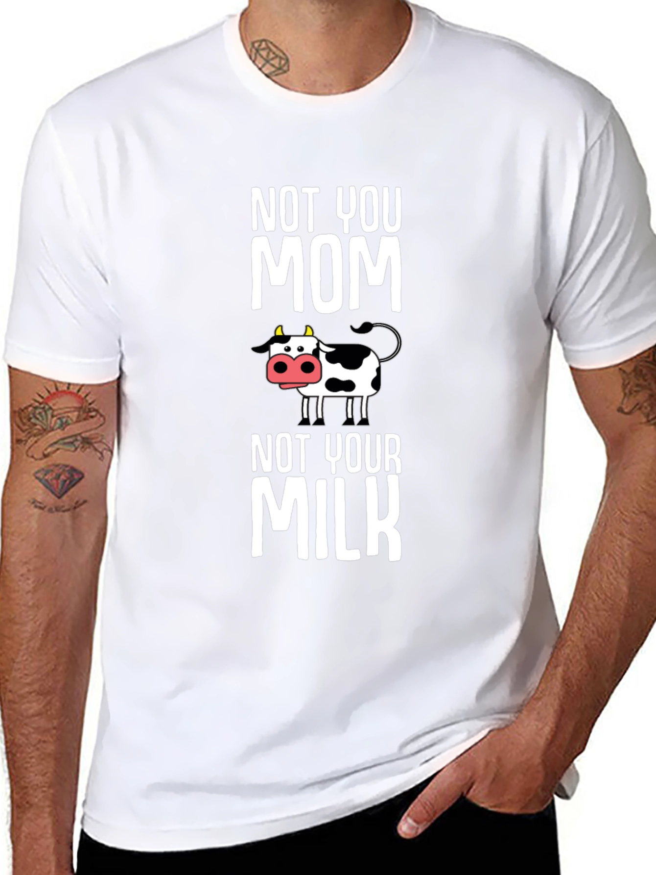 Not You Mom Not Your Milk Cow Graphic T-Shirt