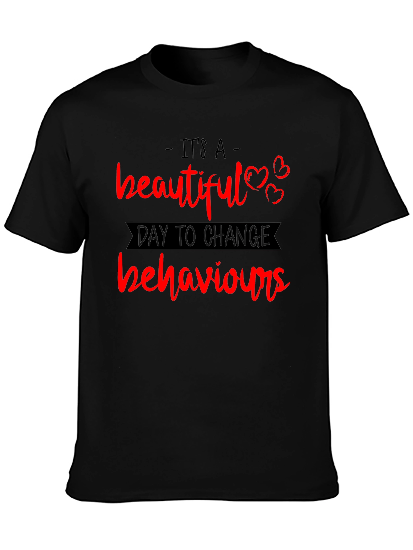 Beautiful Day to Change Behaviors T-Shirt