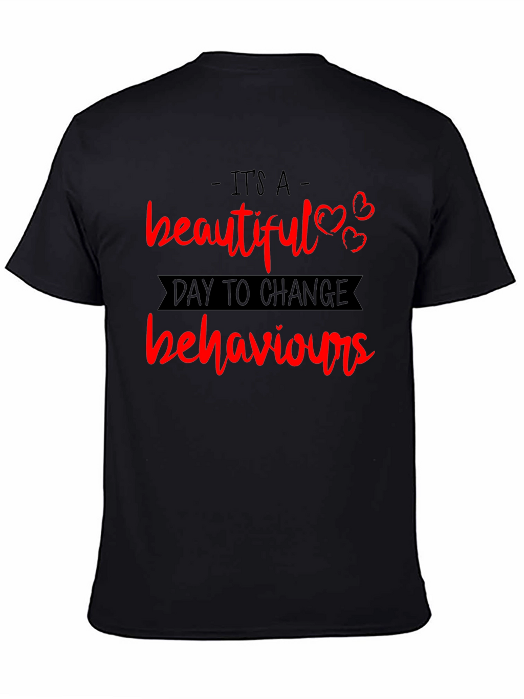 Beautiful Day to Change Behaviors T-Shirt