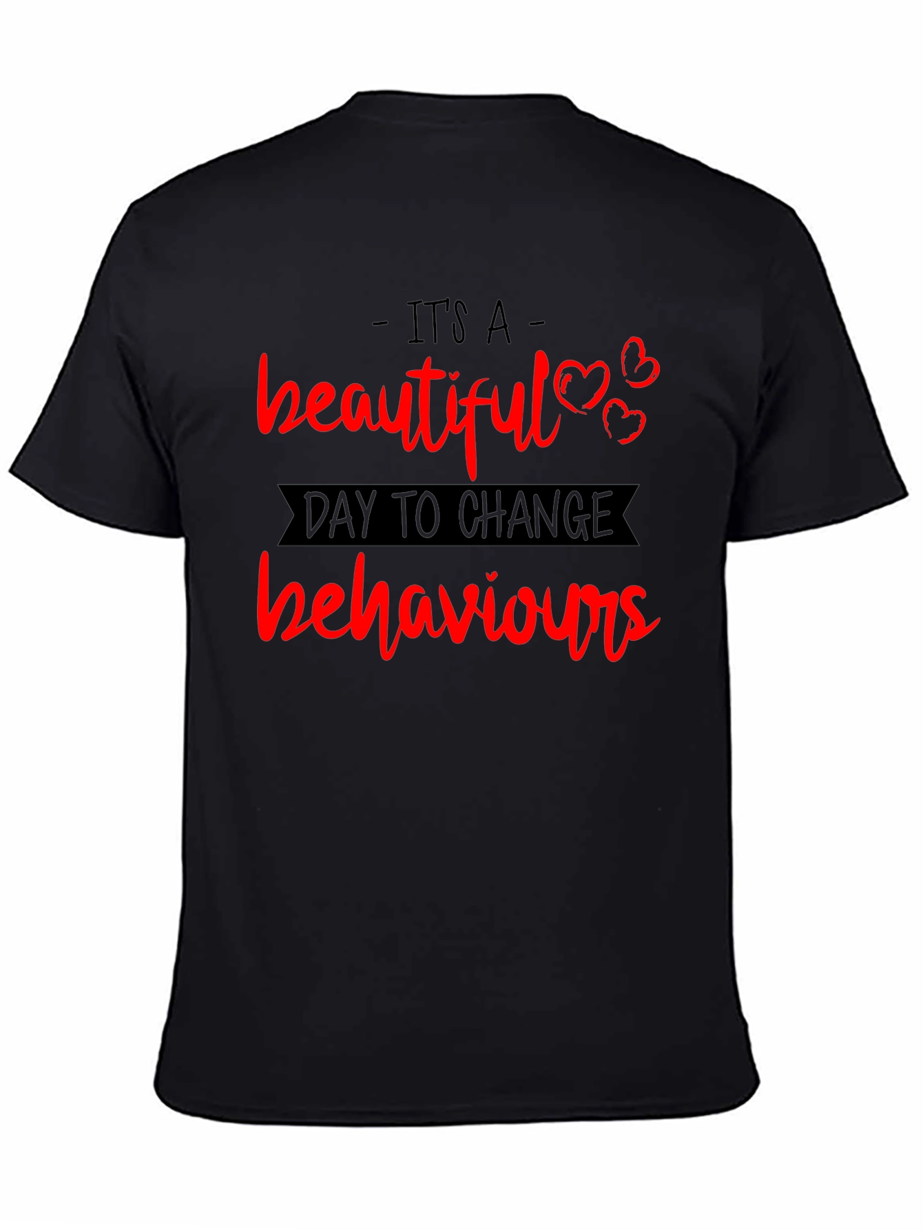 Beautiful Day to Change Behaviors T-Shirt