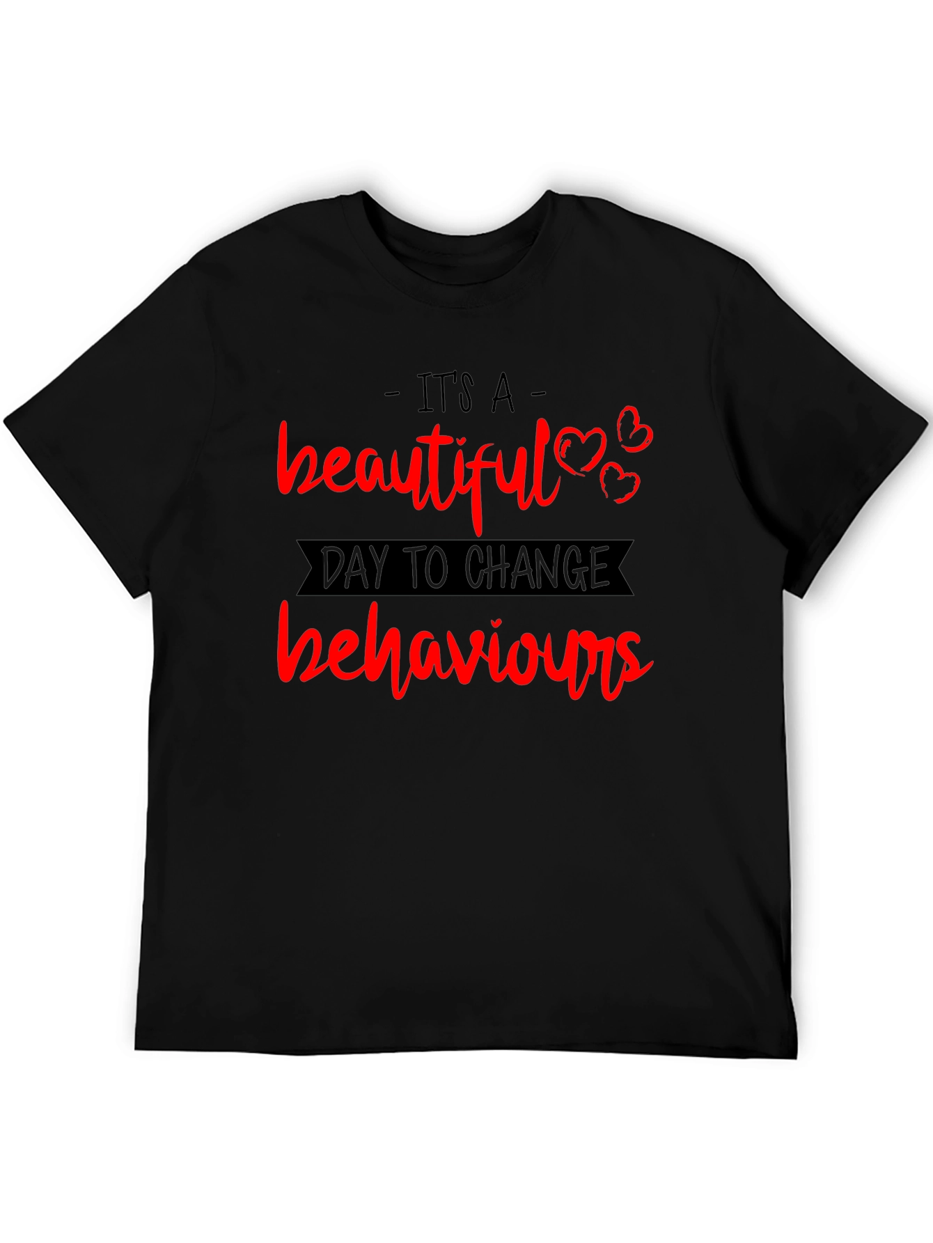 Beautiful Day to Change Behaviors T-Shirt