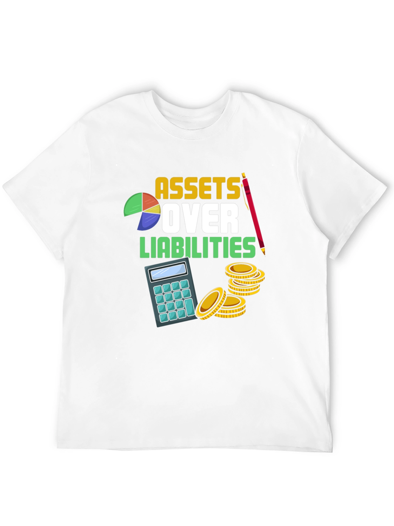 Assets Over Liabilities Graphic T-Shirt