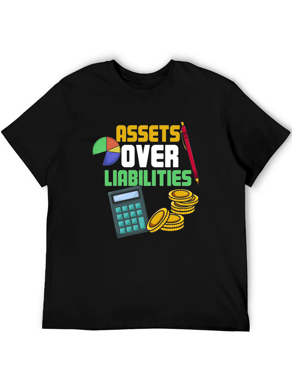 Assets Over Liabilities Graphic T-Shirt