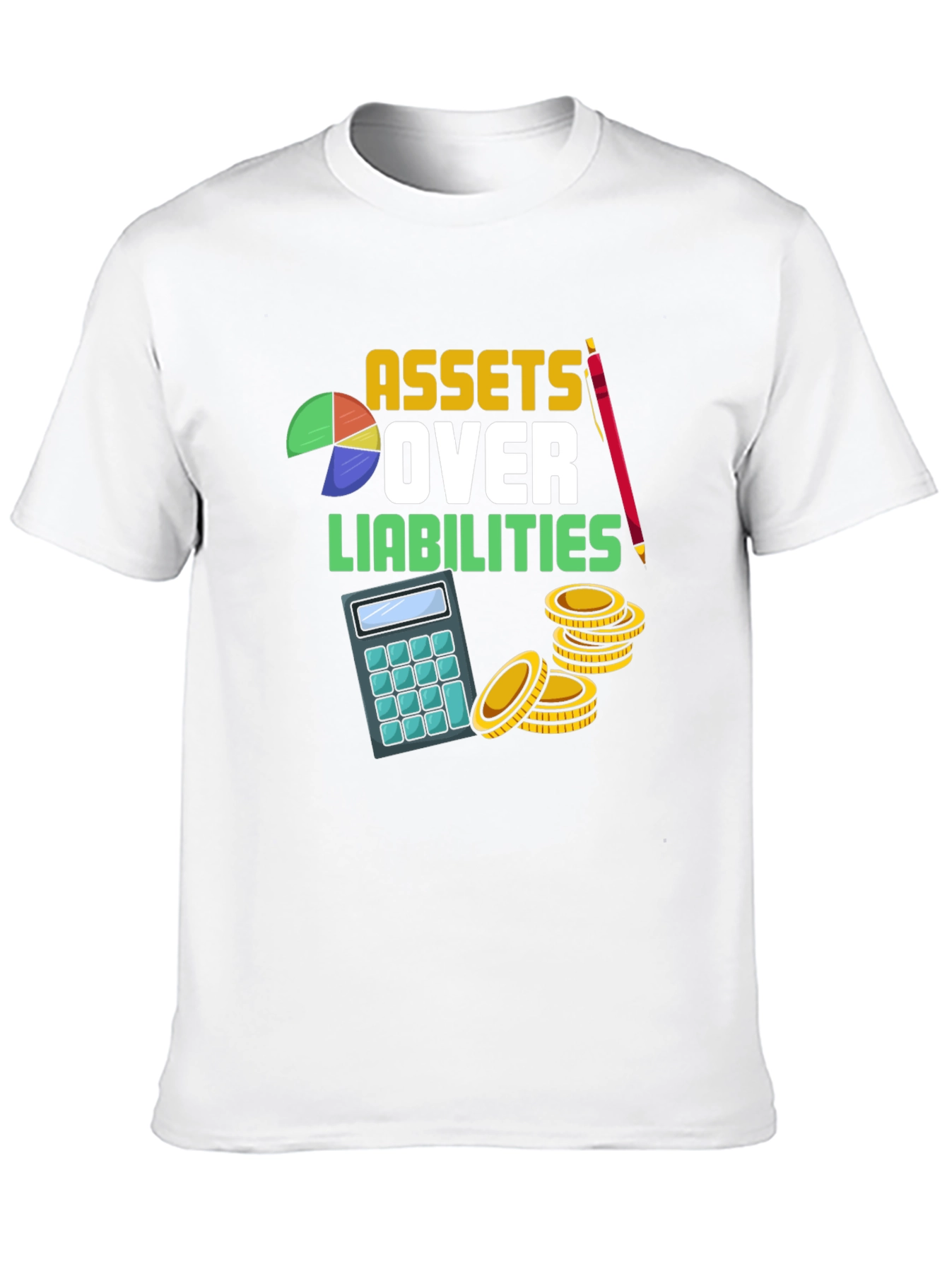 Assets Over Liabilities Graphic T-Shirt