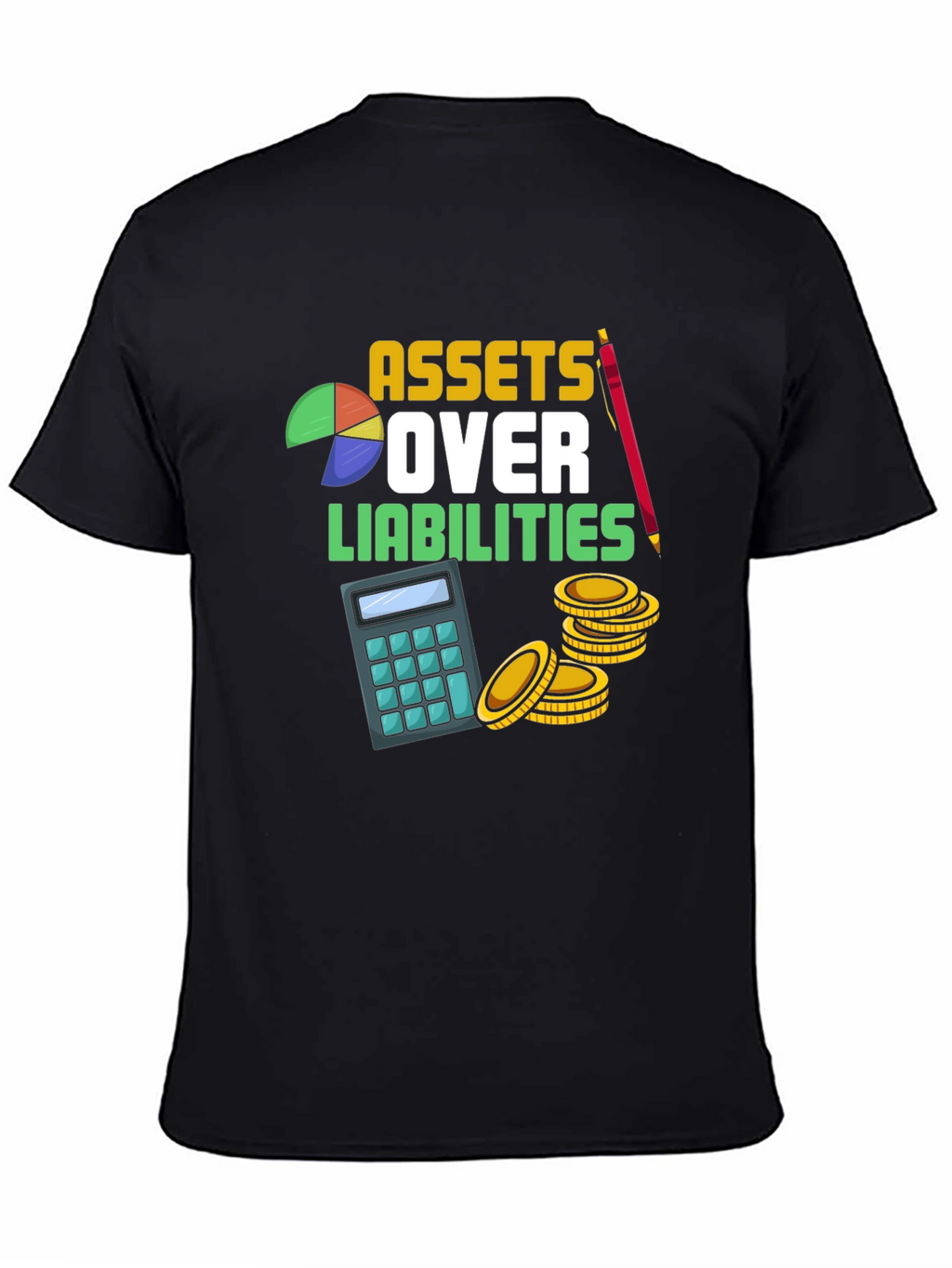 Assets Over Liabilities Graphic T-Shirt