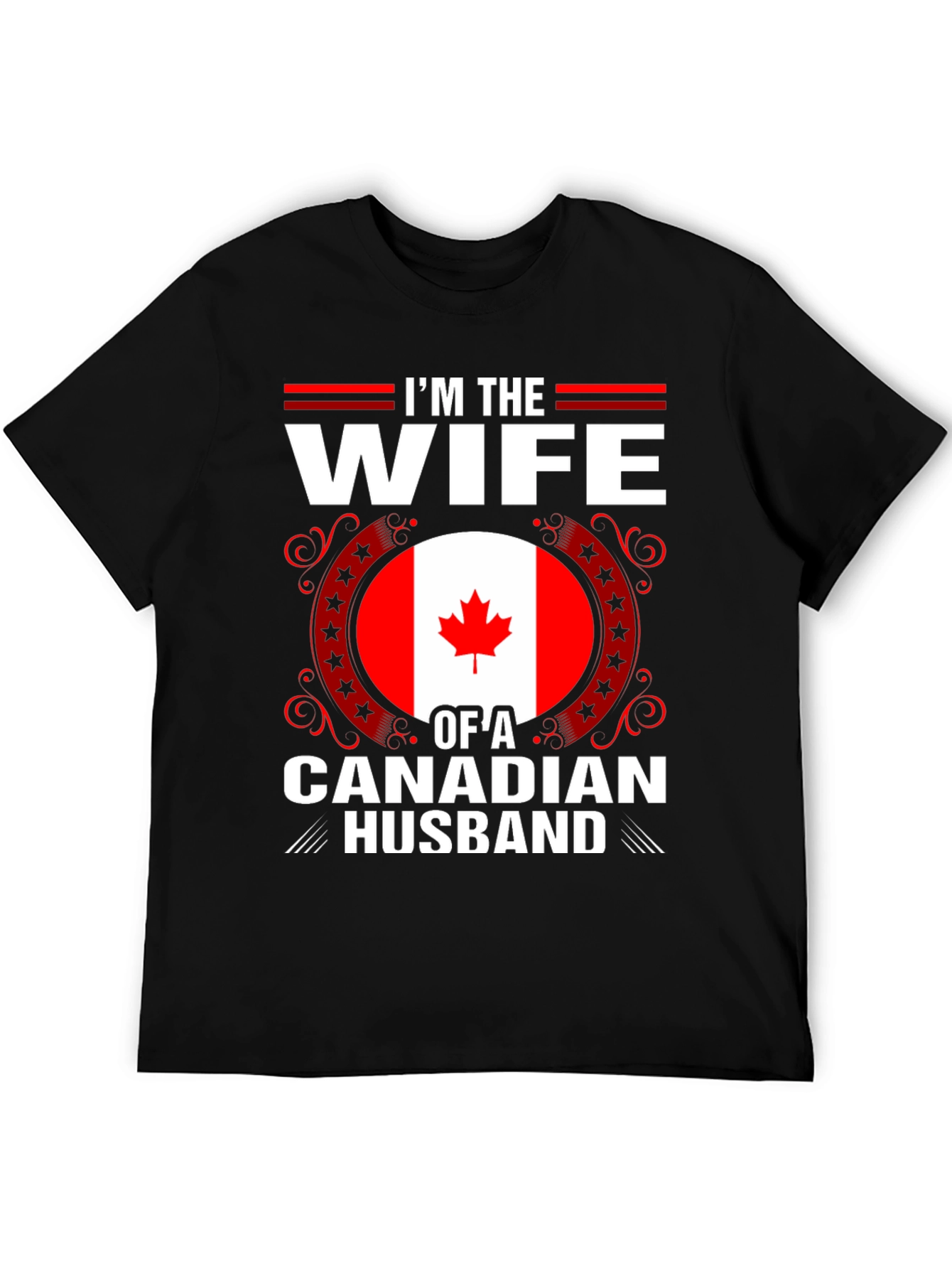 Im the Wife of a Canadian Husband T-Shirt