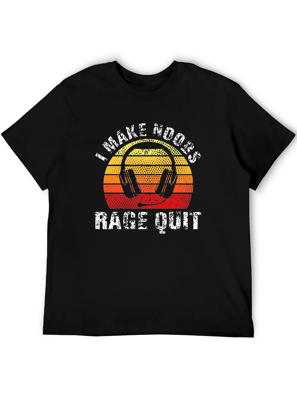 I Make Noobs Rage Quit Gaming T-Shirt