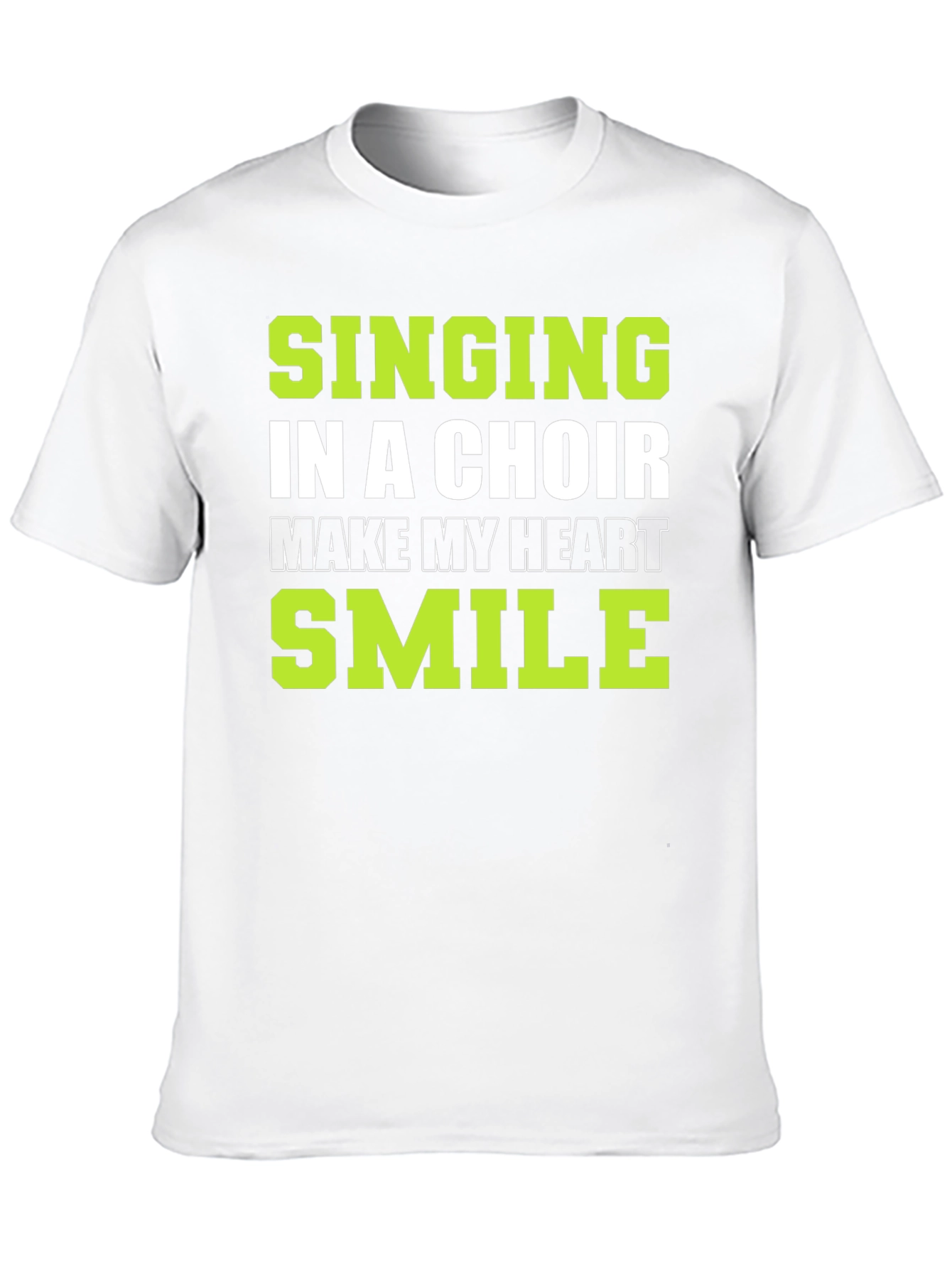 Singing in a Choir T-Shirt: Makes My Heart Smile